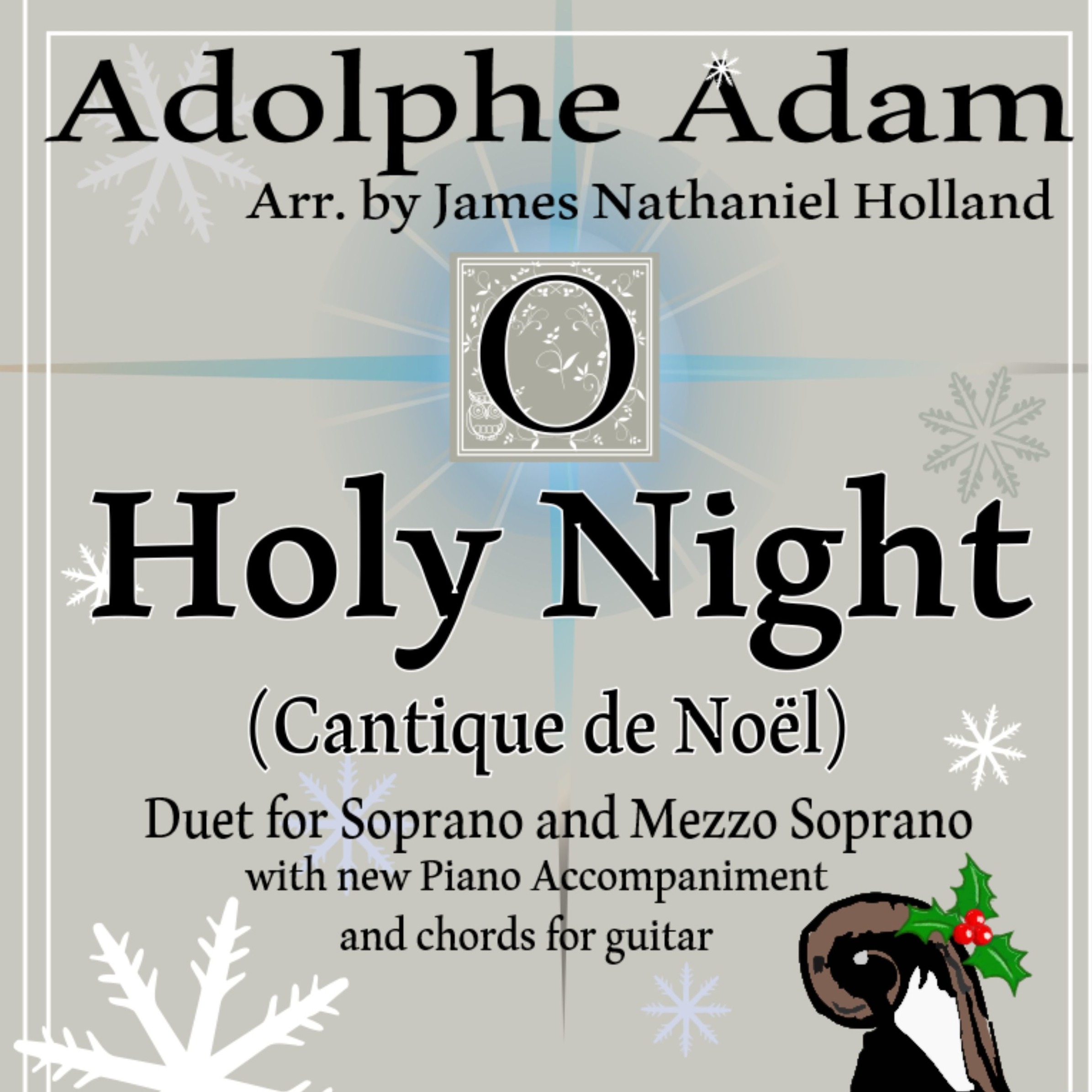 Cover Art for "O Holy Night (Cantique de Noel) Adolphe Adam Duet for Soprano and Mezzo Soprano (arr. James Nathaniel Holland)" by Adolphe Adam