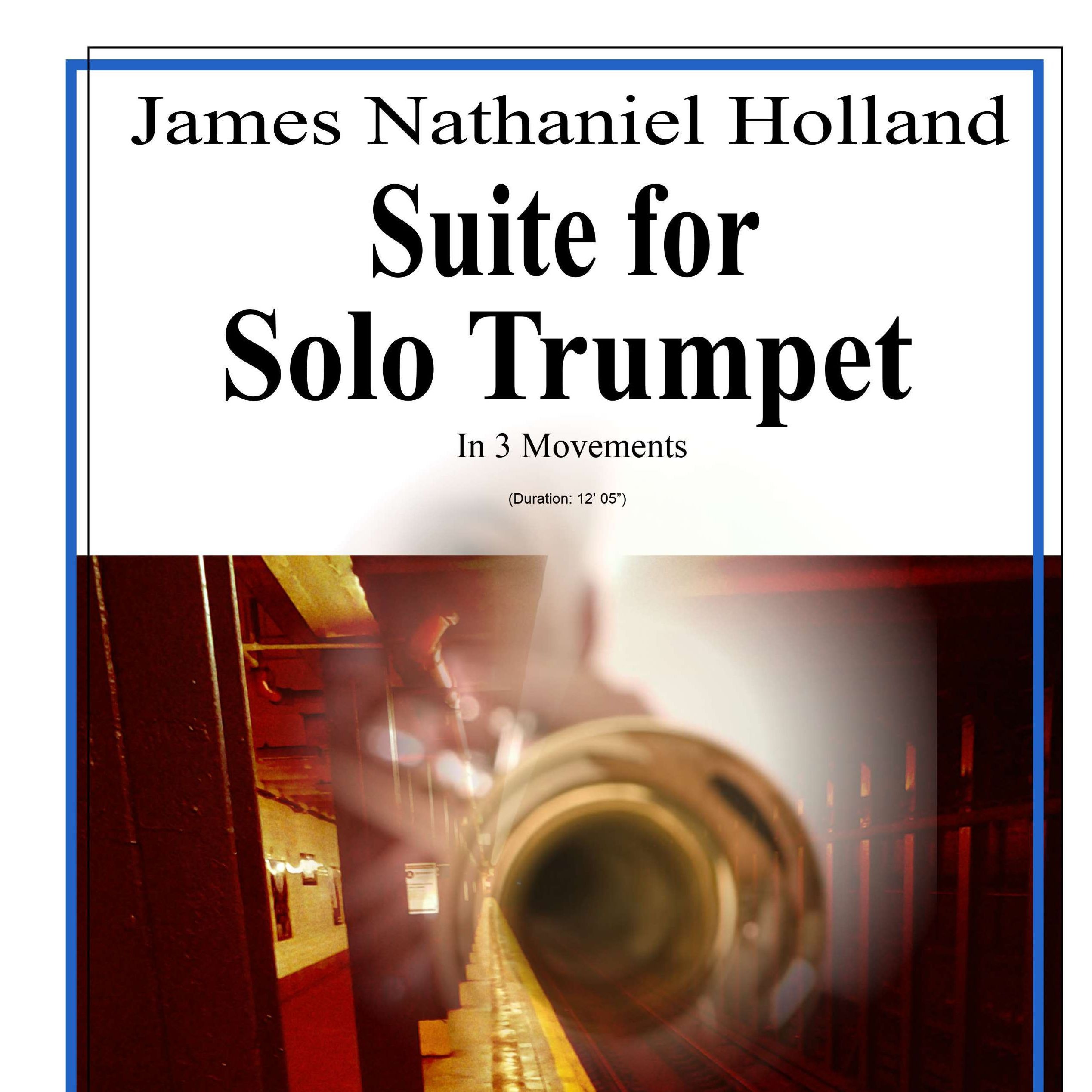 Cover Art for "Suite for Solo Trumpet in Bb Three Movements" by James Nathaniel Holland