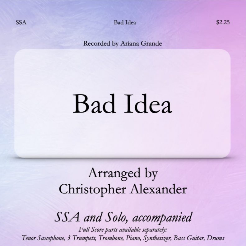 Couverture pour "Bad Idea (arr. Christopher Alexander)" par Ariana Grande