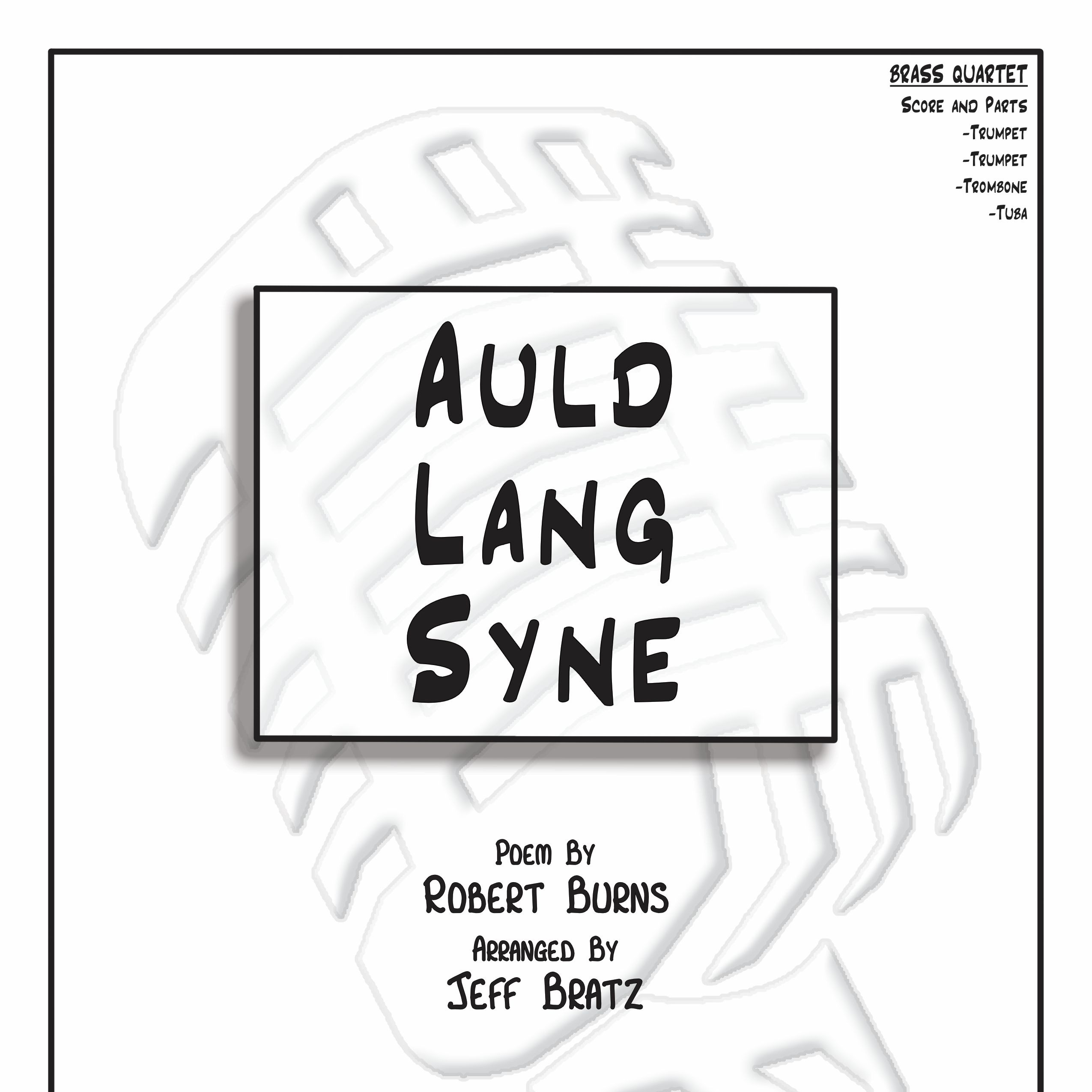 Cover Art for "Auld Lang Syne (Brass Quartet) (arr. Jeff Bratz)" by Poem by Robert Burns