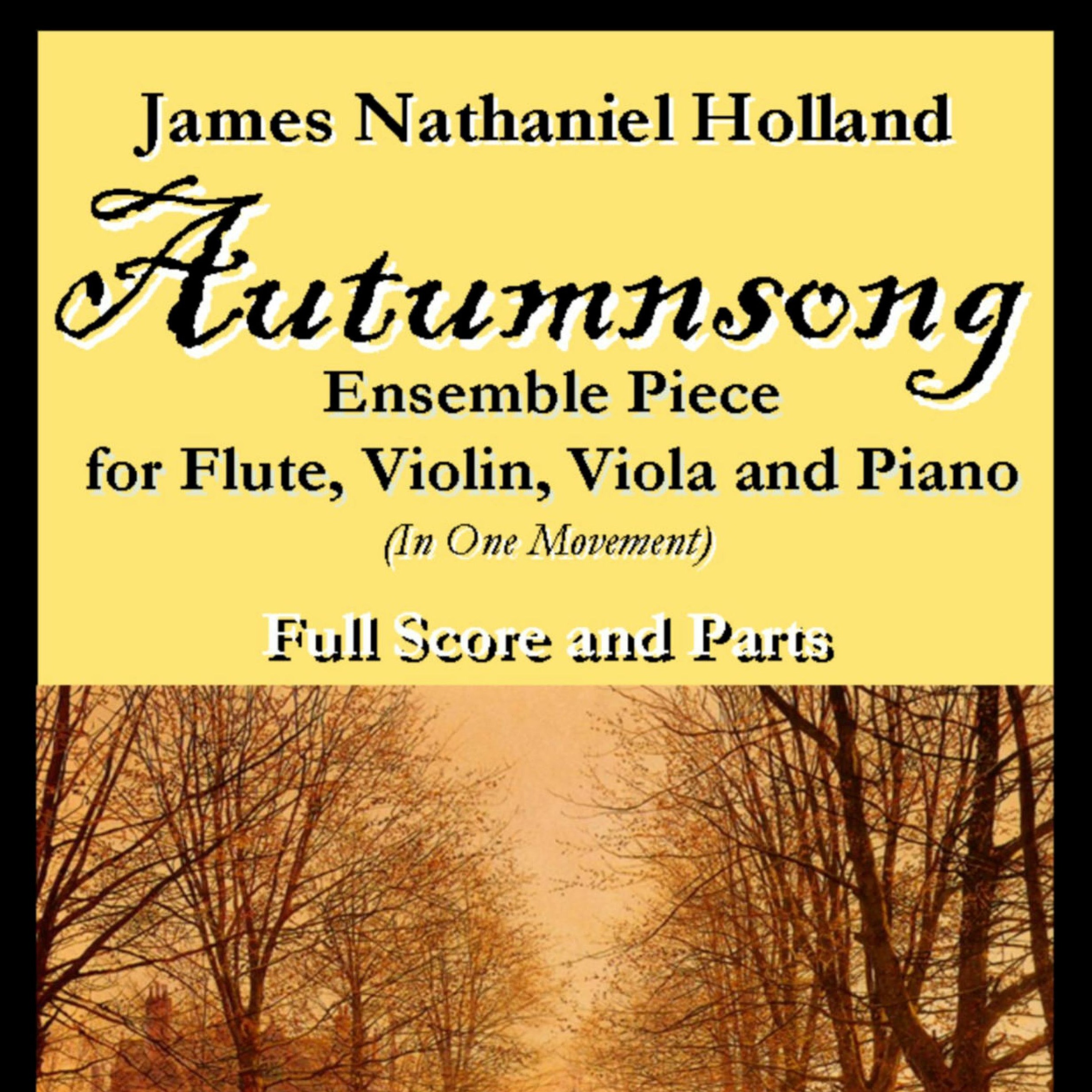 Cover Art for "Autumnsong: Piece for Flute, Violin, Viola, and Piano" by James Nathaniel Holland