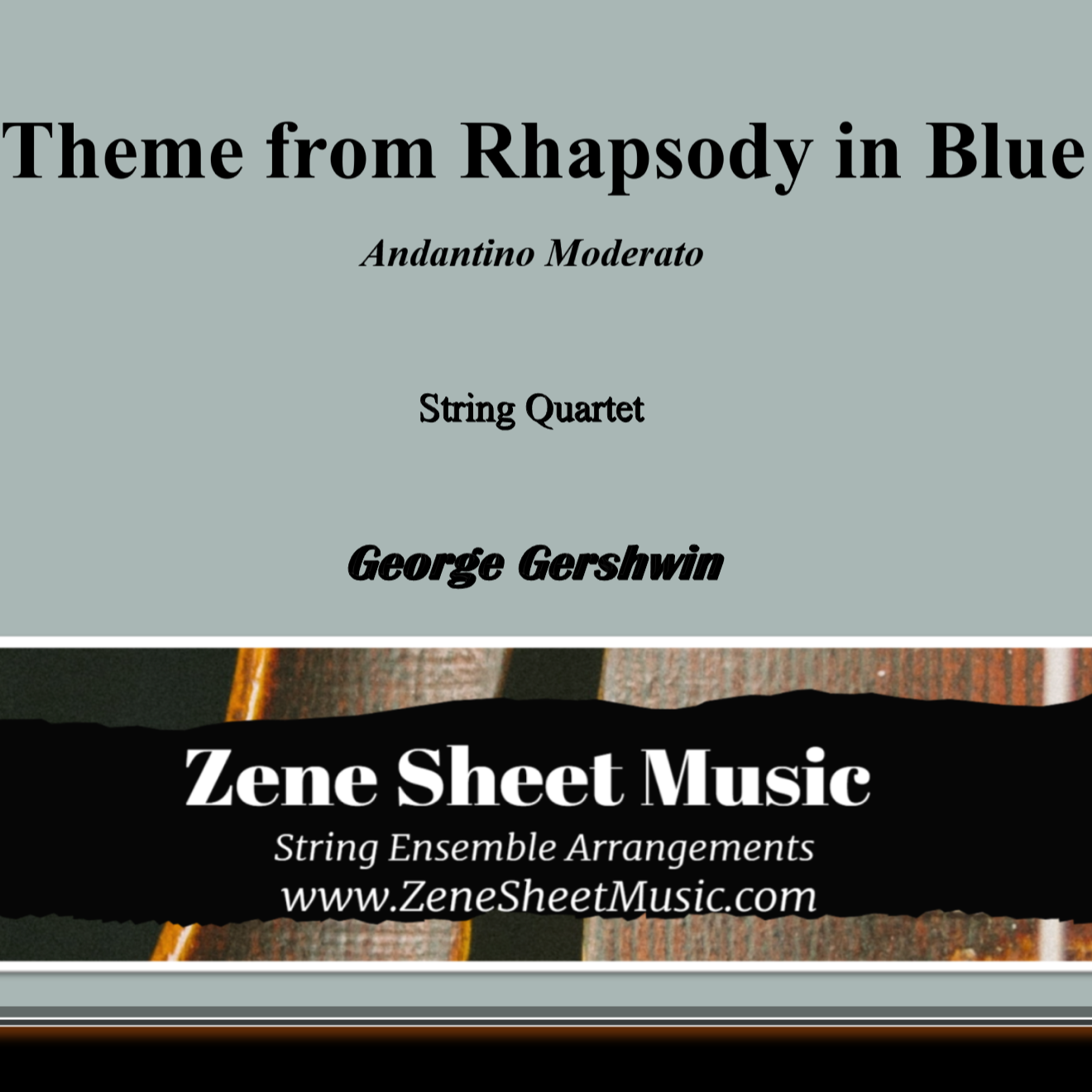 Carátula para "Theme from Rhapsody in Blue - String Quartet (arr. Eve C. Mailly - Zene Strings)" por George Gershwin