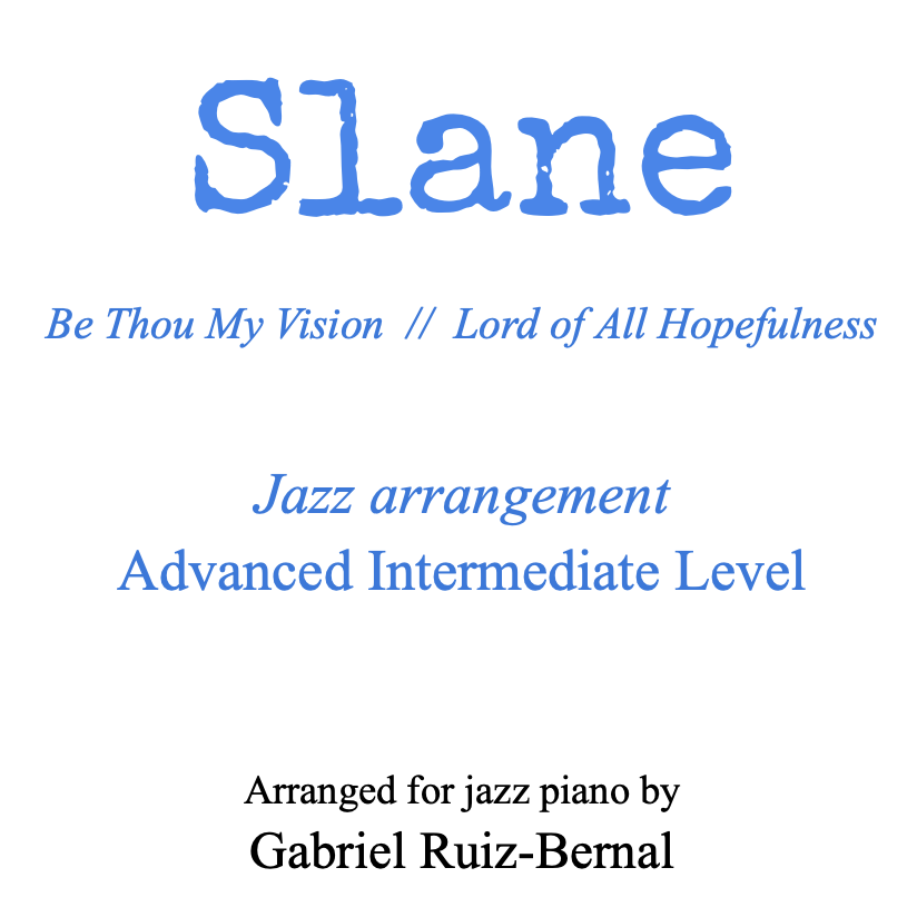 Carátula para "SLANE Jazz piano arrangement. Advanced Intermediate level (arr. Gabriel Ruiz-Bernal)" por Traditional Irish Folk Song
