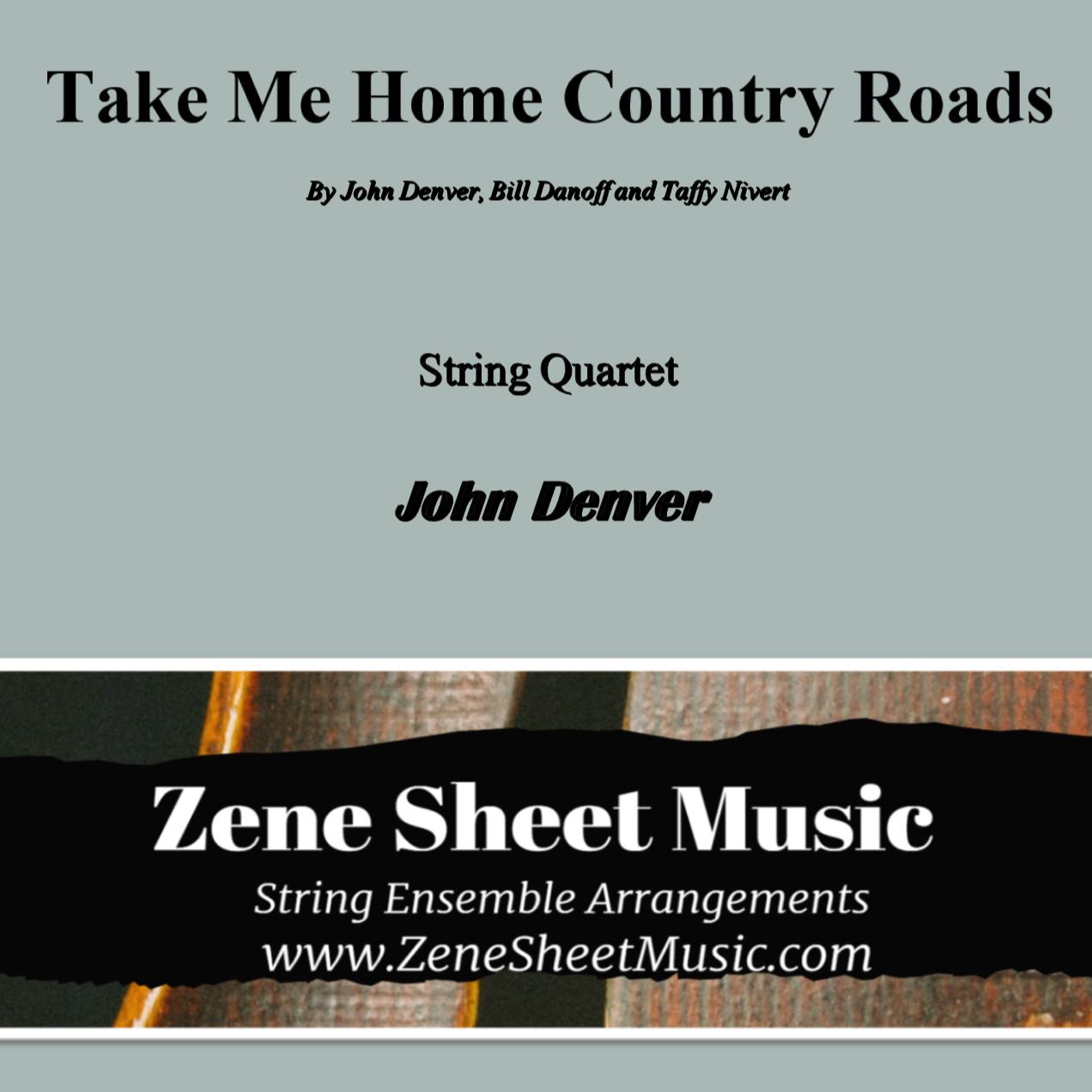 Cover Art for "Take Me Home, Country Roads (arr. Zene Strings)" by John Denver