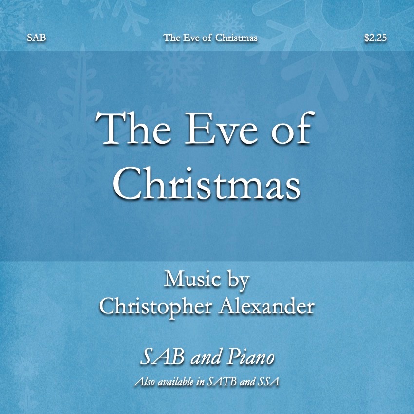 Cover Art for "The Eve of Christmas (SAB)" by Christopher Alexander