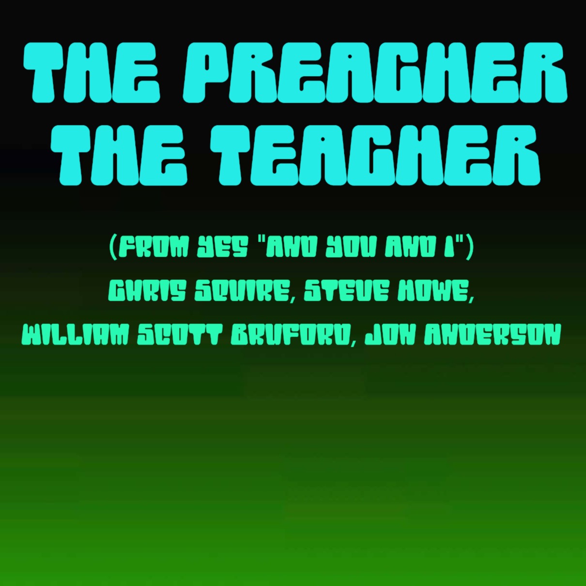 Carátula para "The Preacher The Teacher (arr. Jeff Tincher)" por Chris Squire