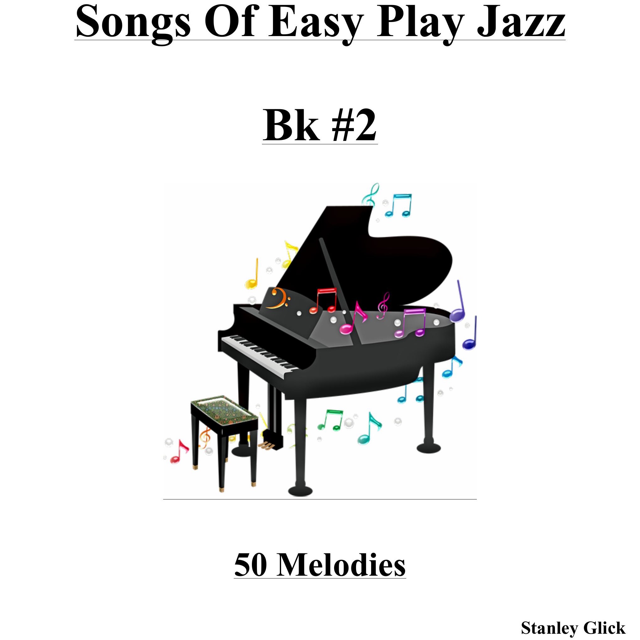 Cover Art for "Songs of Easy Play Jazz Book #2" by Stanley Glick