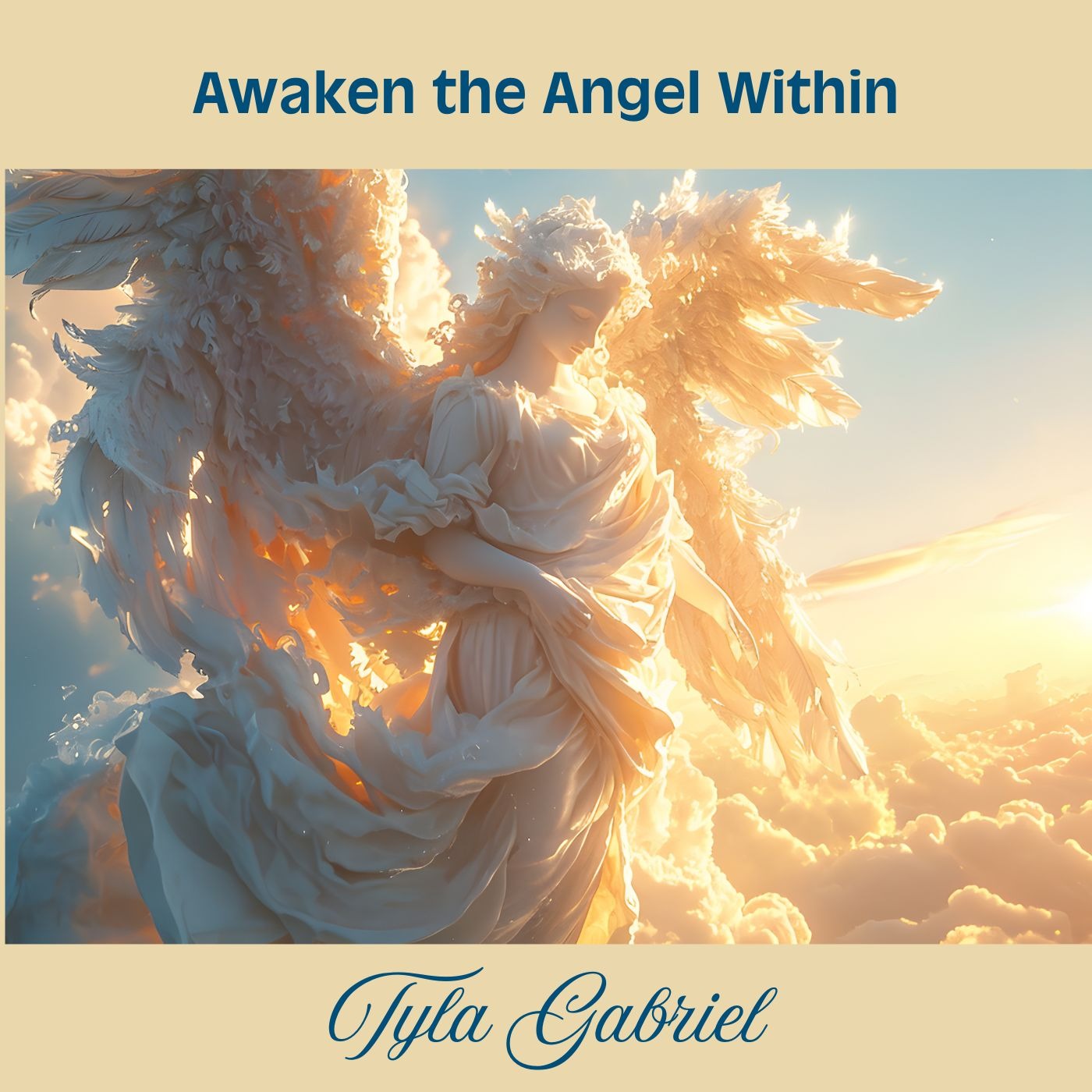 Cover Art for "Awaken the Angel Within" by Tyla Gabriel