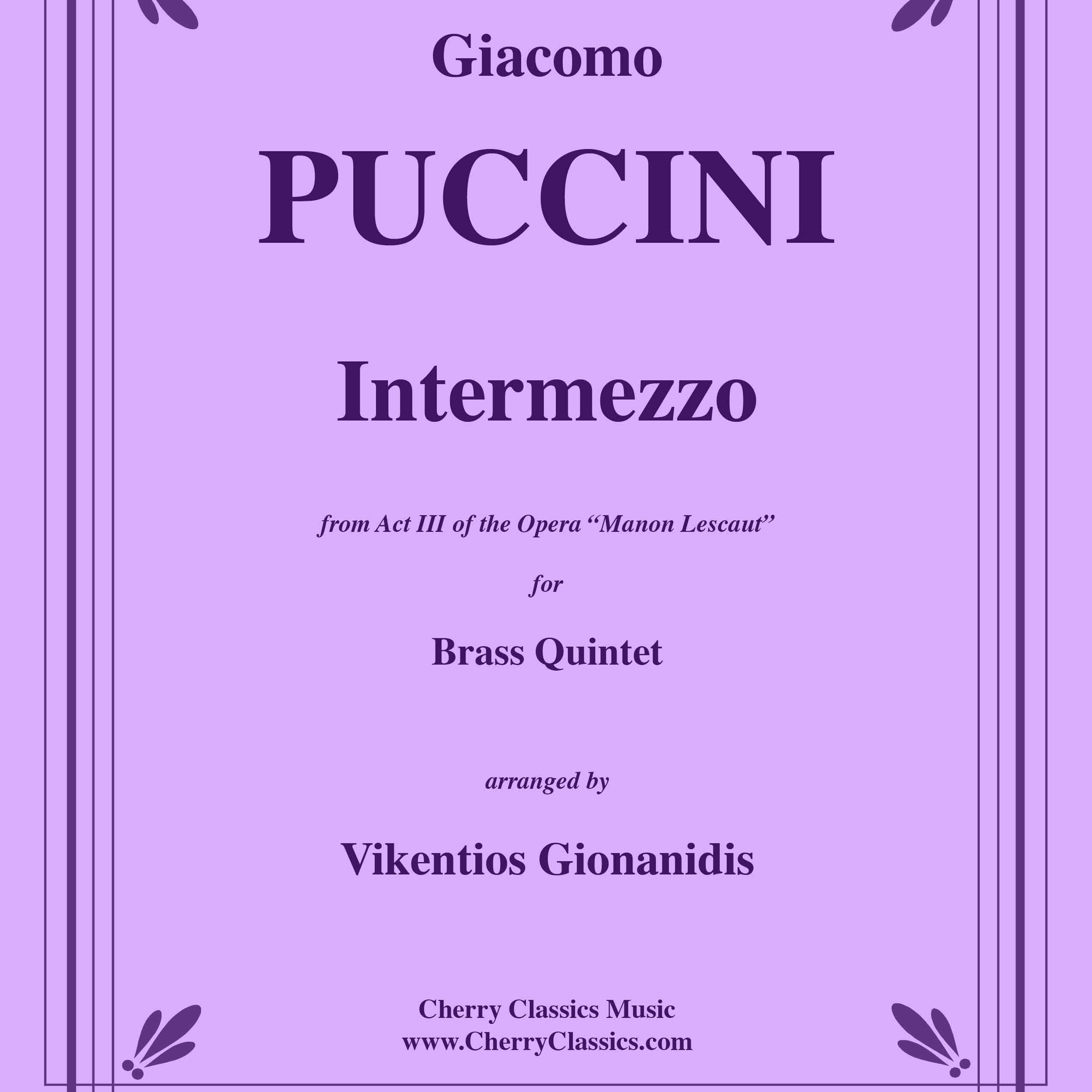 Carátula para "Intermezzo from Act III of Manon Lescaut for Brass Quintet (arr. Vikentios Gionanidis)" por Giacomo Puccini