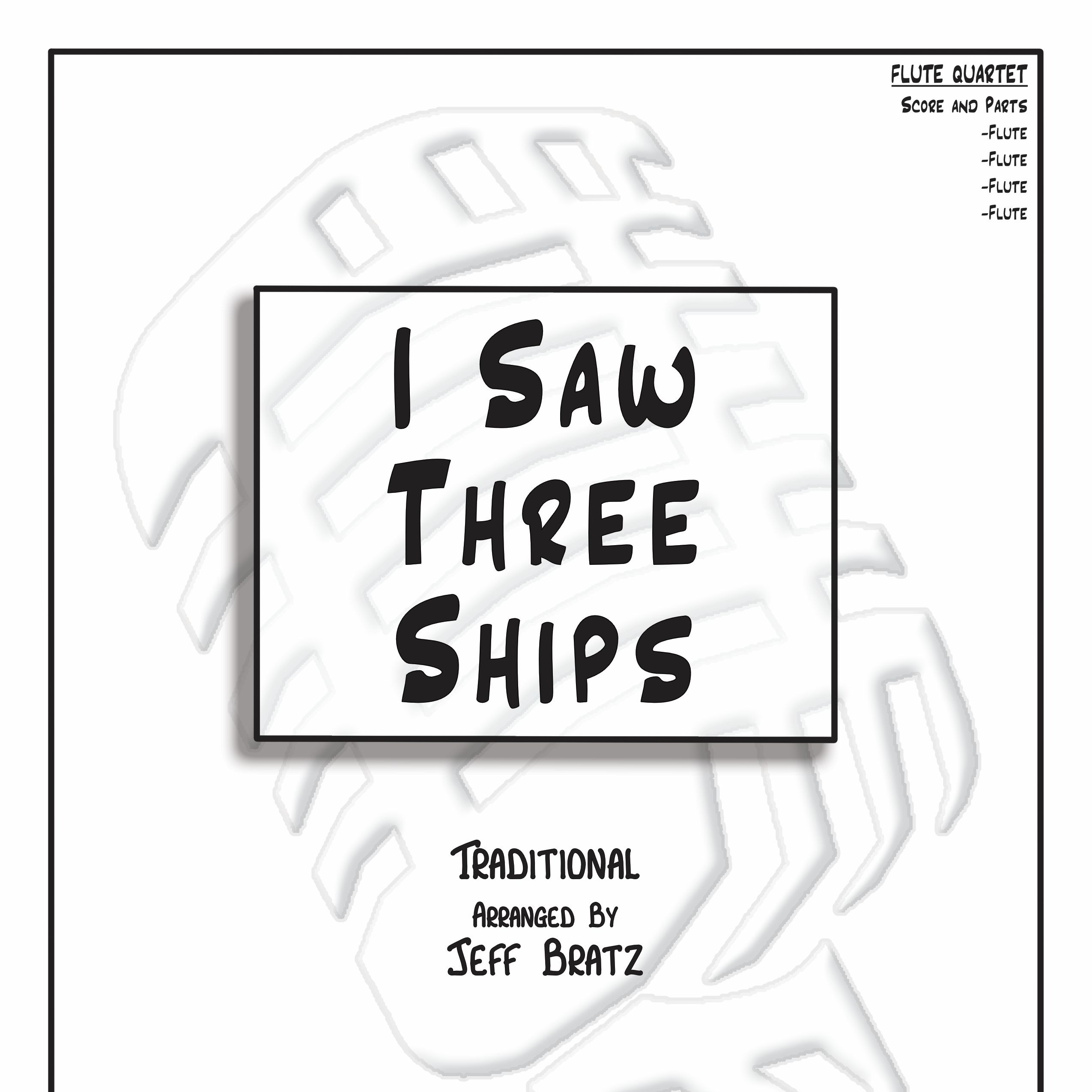 Cover Art for "I Saw Three Ships (arr. Jeff Bratz)" by Traditional