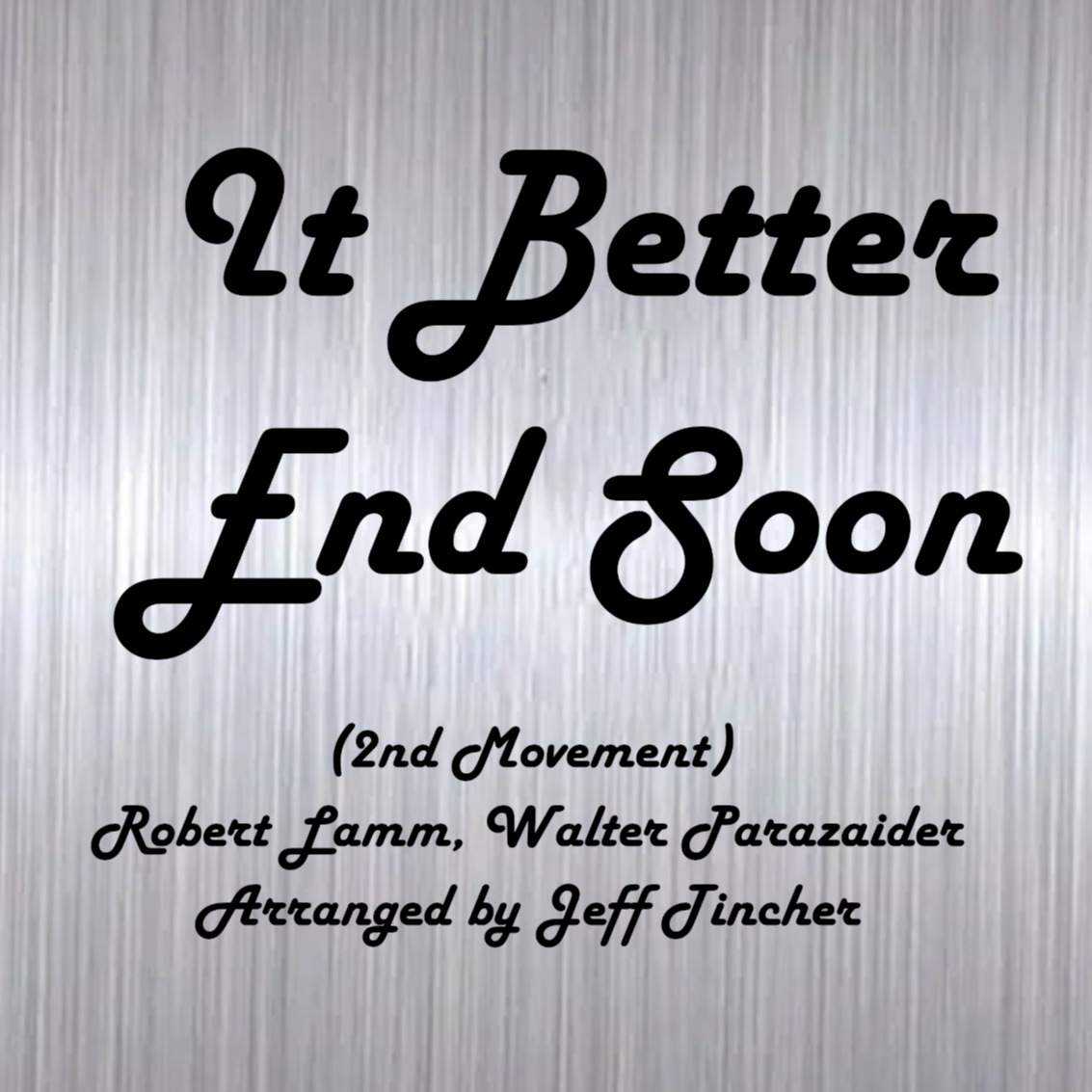 Cover Art for "It Better End Soon - 2nd Movement (arr. Jeff Tincher)" by Chicago