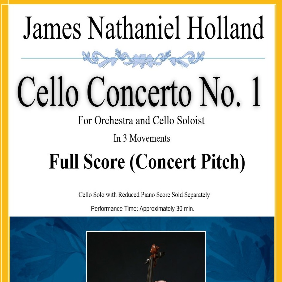 第一大提琴协奏曲(仅管弦乐总谱 - 仅总谱)Cello Concerto No. 1, Full Orchestral Score Only - Score Only by James Nathaniel Holland 管弦乐团 封面