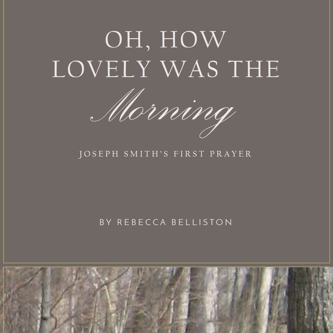 Carátula para "Oh, How Lovely Was the Morning/Joseph Smith's First Prayer (Piano Solo) (arr. Rebecca Belliston)" por Sylvanus Billings Pond