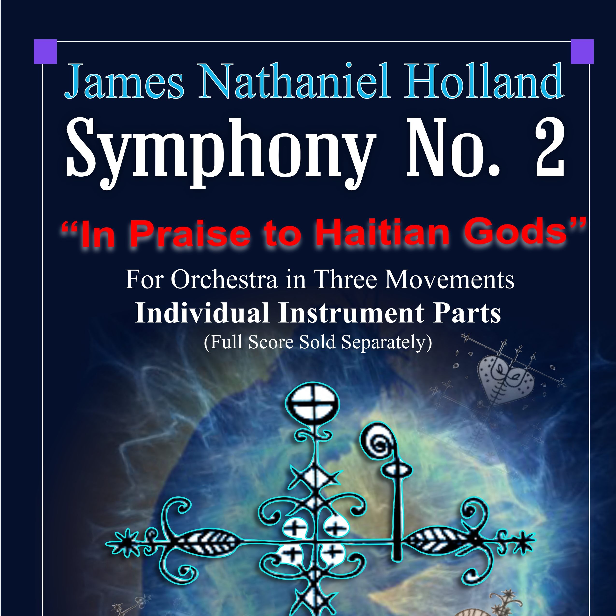 Symphony No. 2, In Praise to Haitian Gods, Individual Instrument Parts by James Nathaniel Holland 管弦乐团 封面