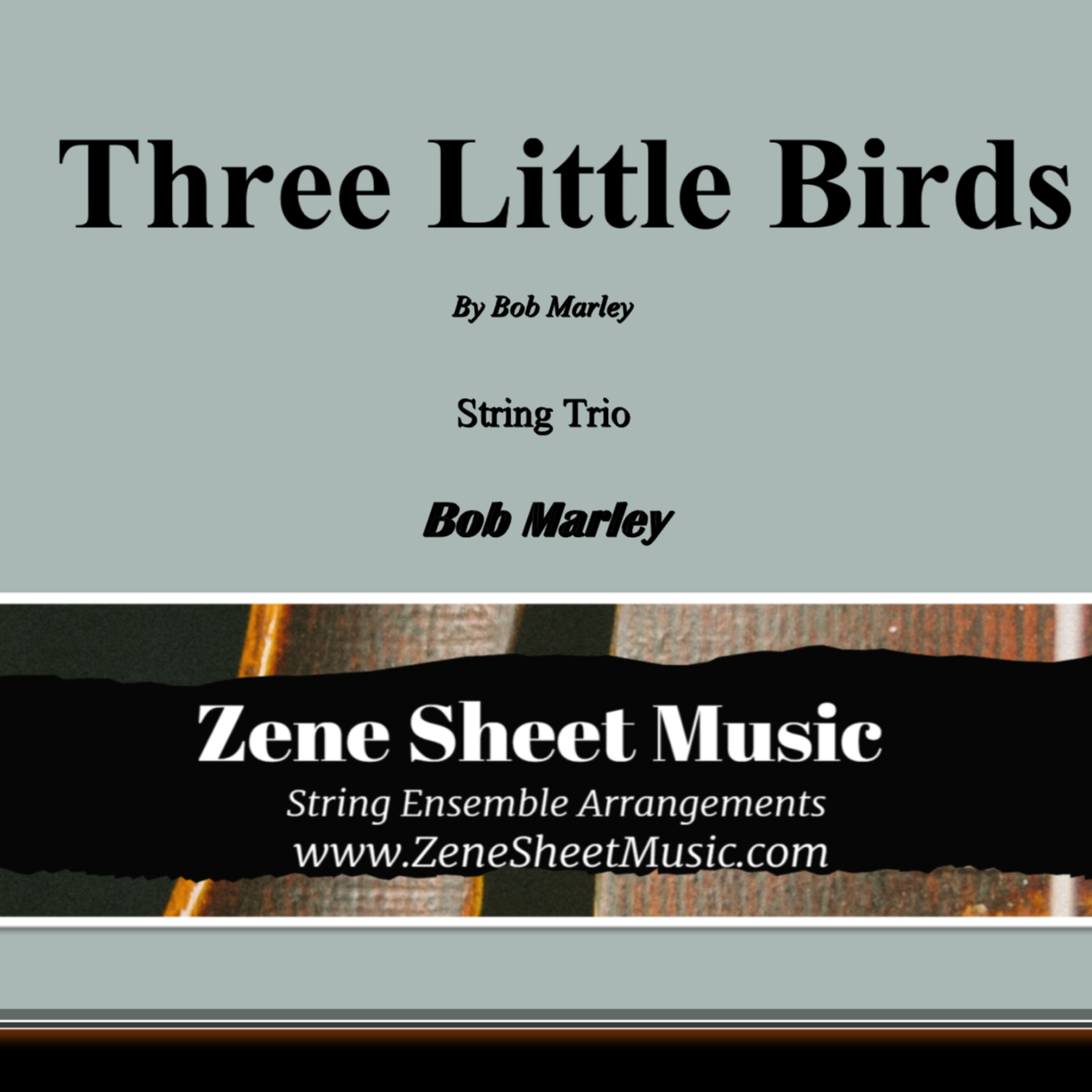 Abdeckung für "Three Little Birds (arr. Eve C. Mailly - Zene Strings)" von Bob Marley