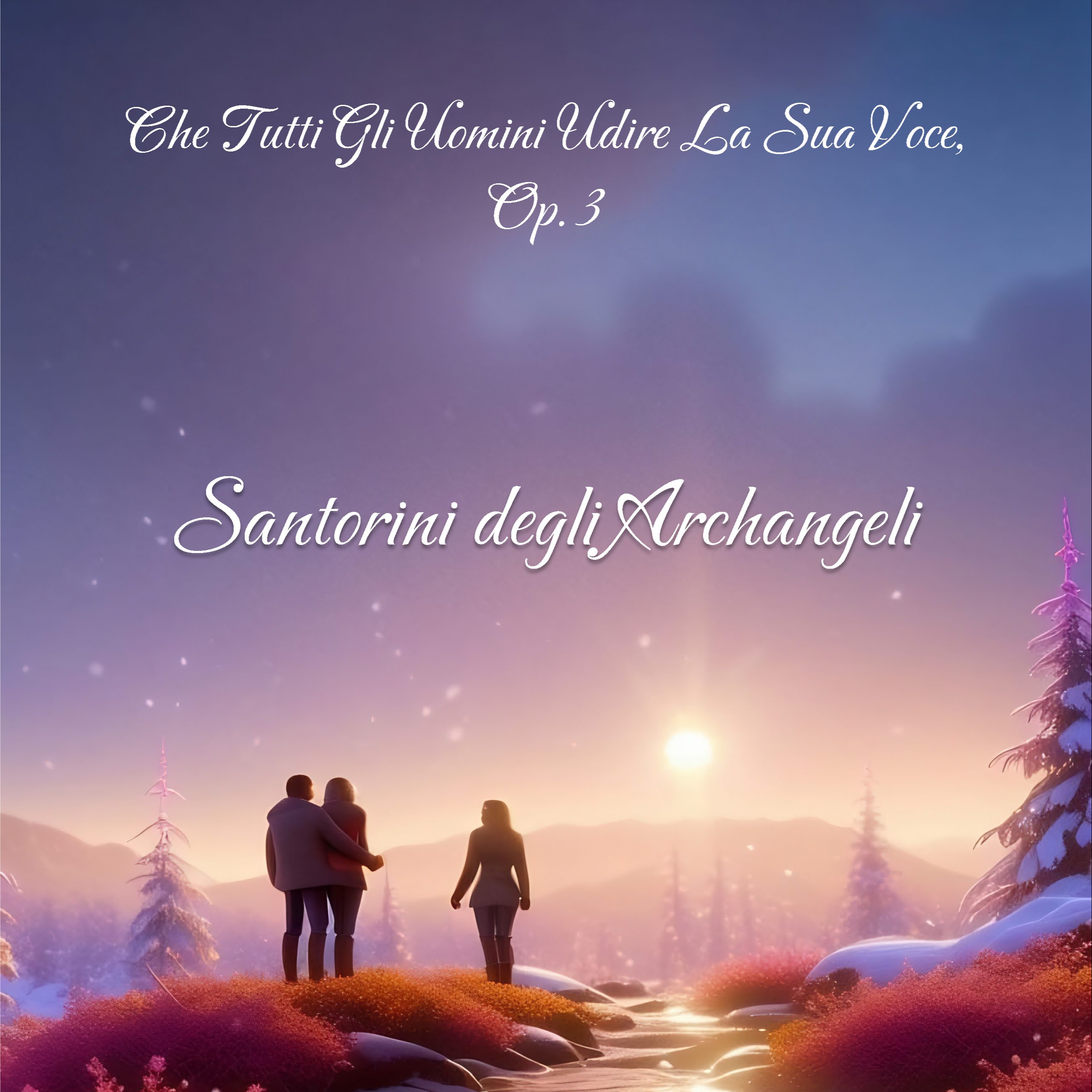 Cover Art for "Che Tutti Gli Uomini Udire La Sua Voce!, Op. 3 - Score Only" by Santorini degli Archangeli