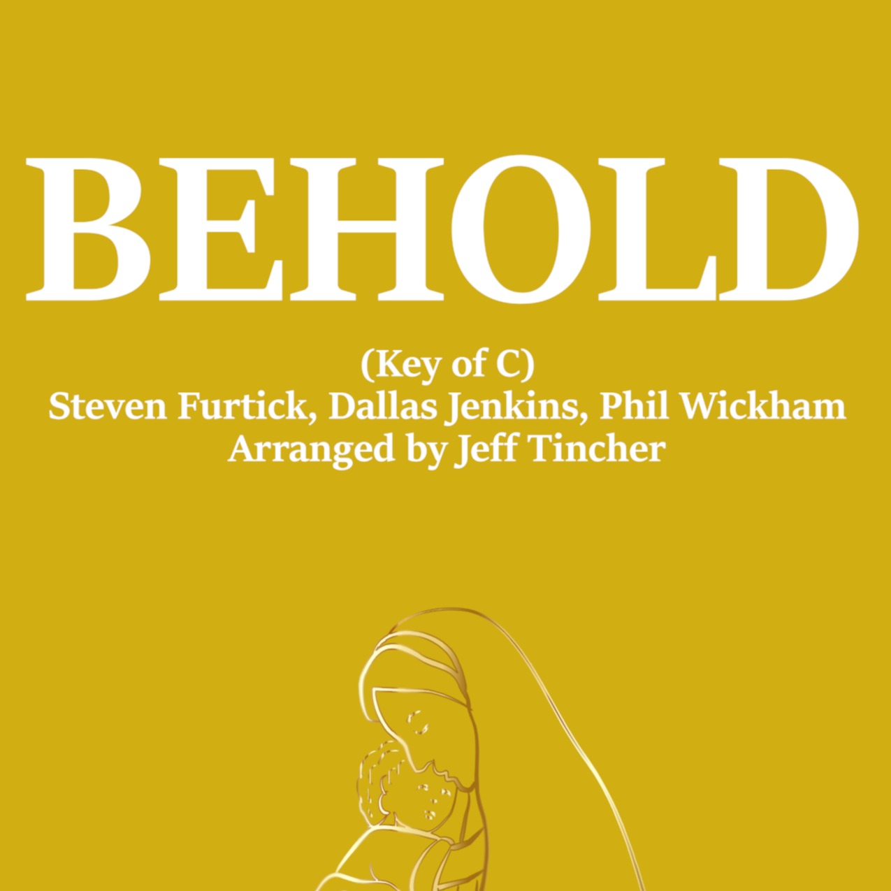 Cover Art for "Behold (arr. Jeff Tincher)" by Phil Wickham