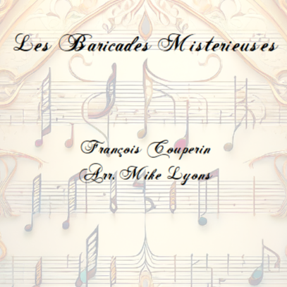 Couverture pour "Les Baricades Misterieuses (Brass Trio) (arr. Mike Lyons)" par François Couperin