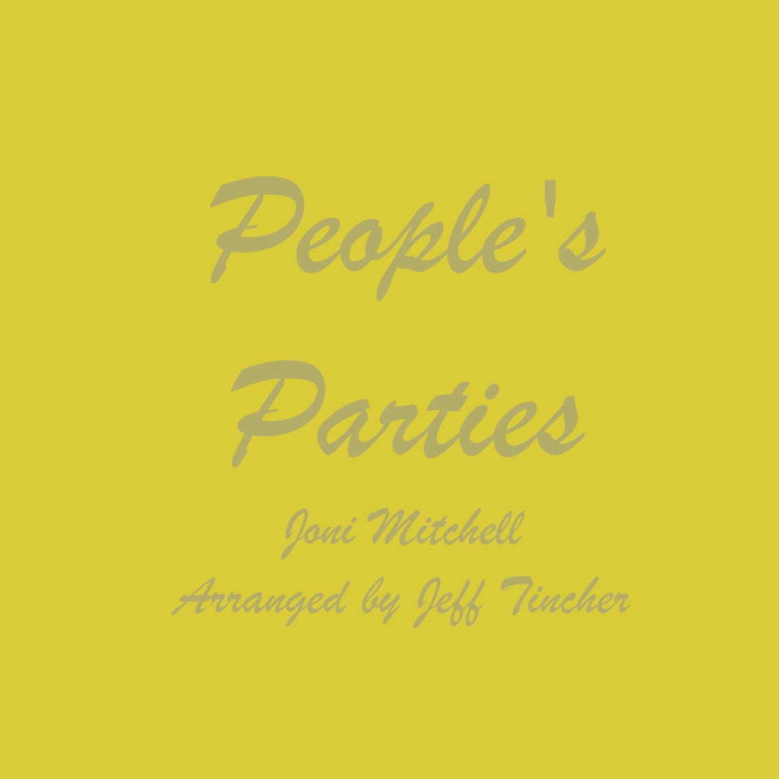 Carátula para "People's Parties (arr. Jeff Tincher)" por Joni Mitchell