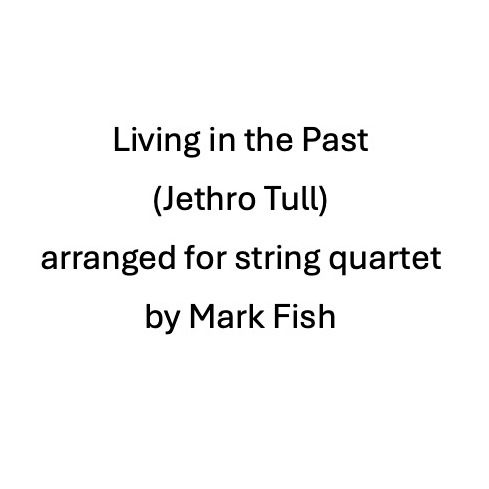 Living In The Past (arr. Mark Fish) by Jethro Tull Sheet Music for ...