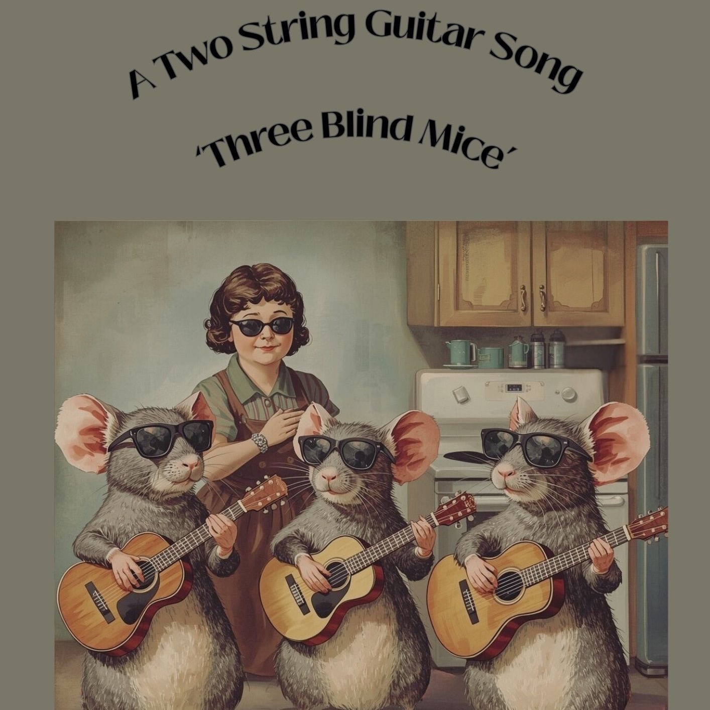 Cover Art for "Three Blind Mice (A Two String Guitar Song) (arr. Danny Crocome)" by Traditional