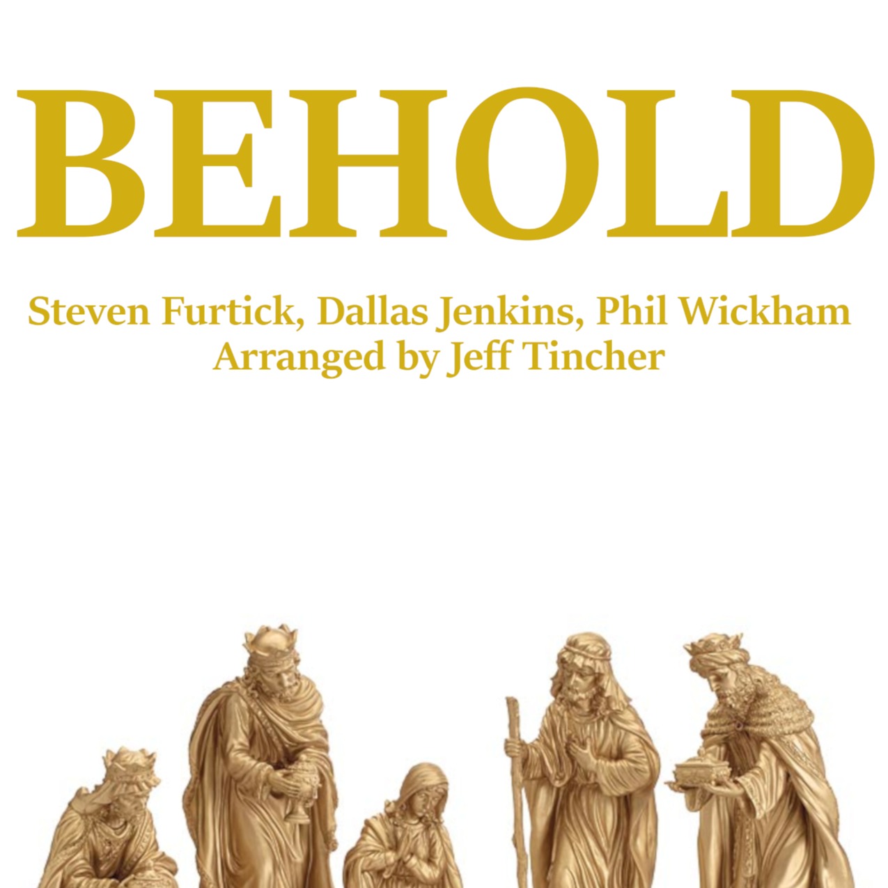 Cover Art for "Behold (arr. Jeff Tincher)" by Phil Wickham