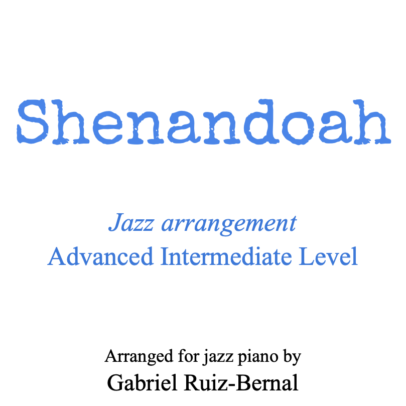 Cover Art for "SHENANDOAH Jazz Piano Arrangement. Advanced Intermediate Level (arr. Gabriel Ruiz-Bernal)" by Traditional American Folk Song