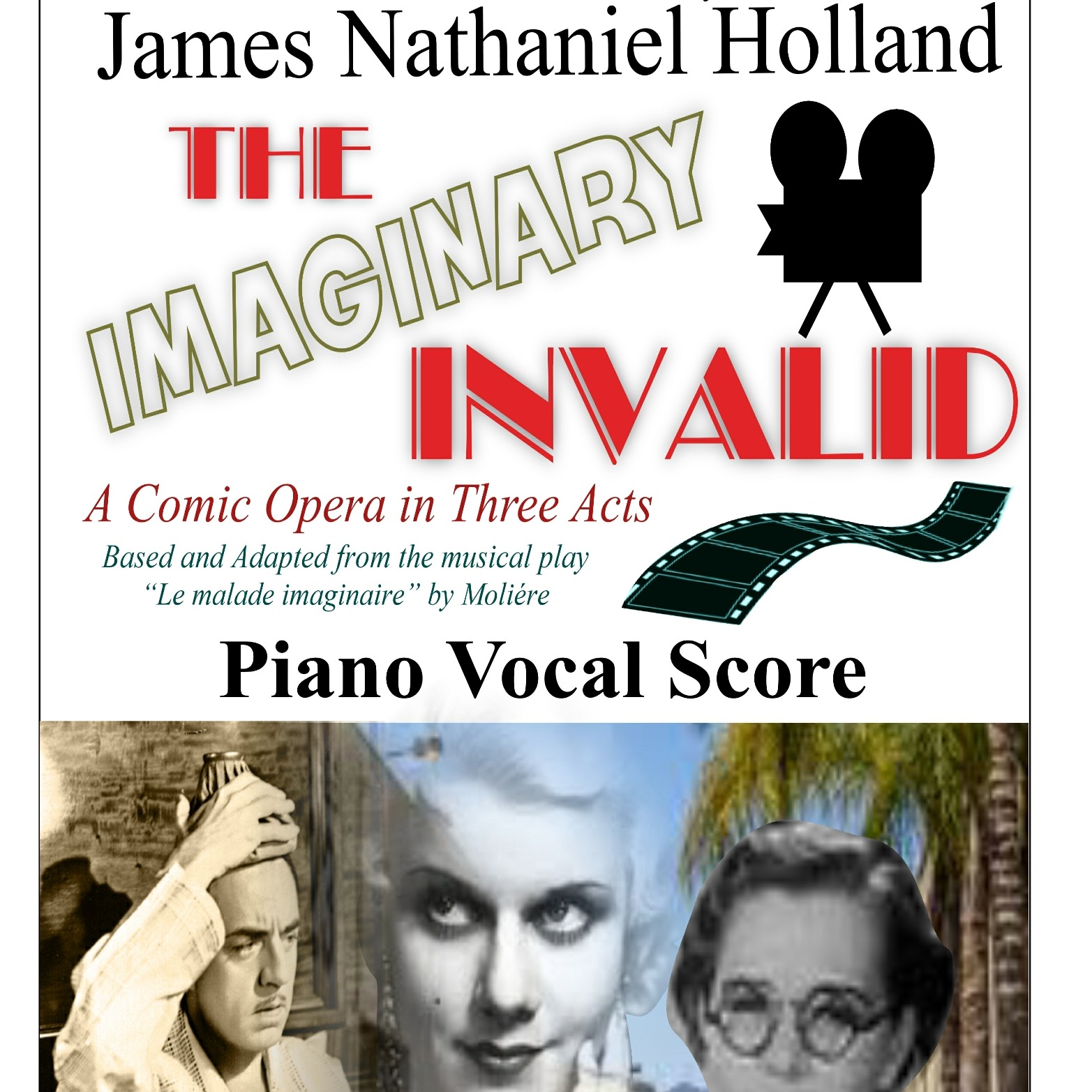 Carátula para "The Imaginary Invalid, A Comic Opera in Three Acts Piano Vocal (Small cast, no chorus)" por James Nathaniel Holland