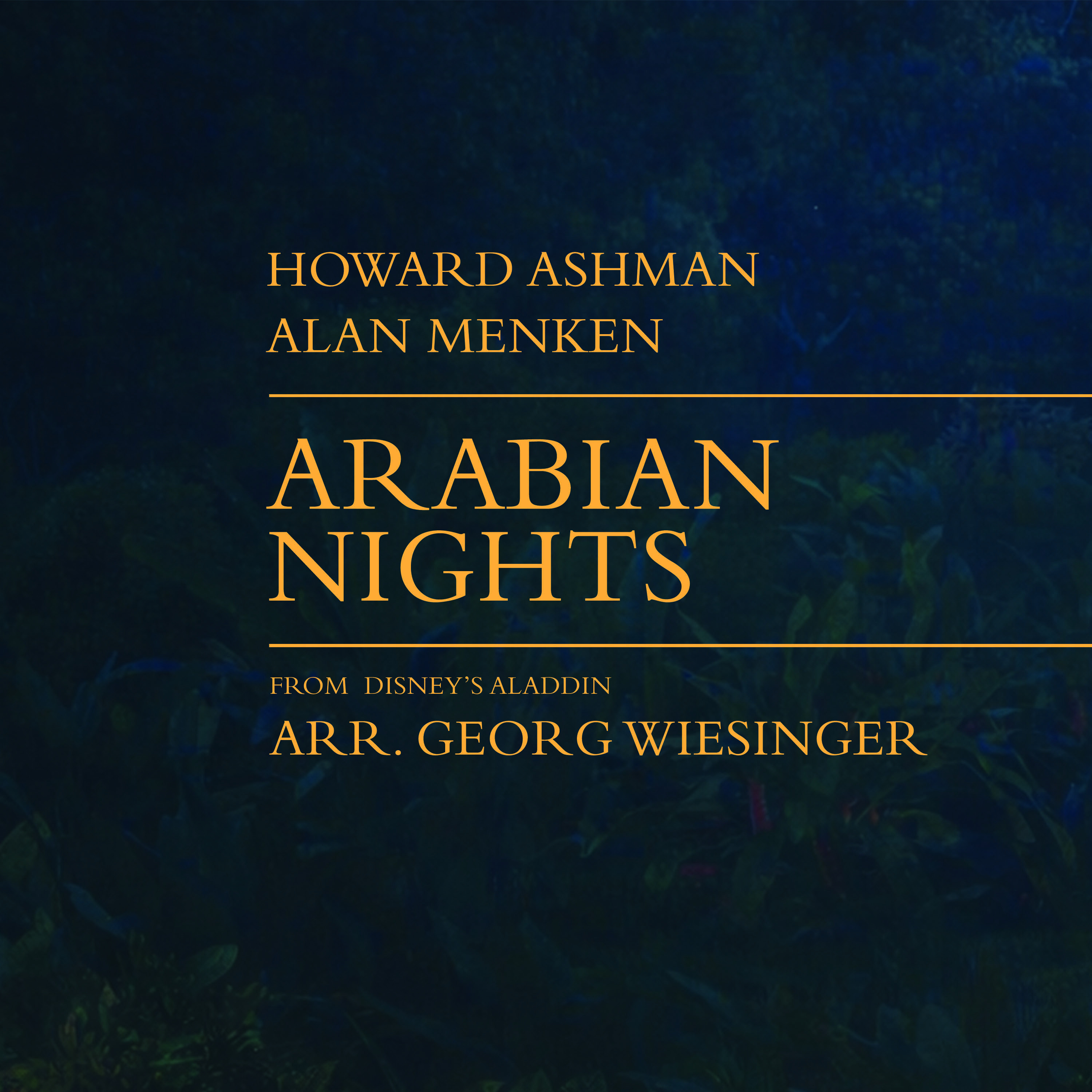 Carátula para "Arabian Nights (Reprise) (arr. Georg Wiesinger)" por Howard Ashman