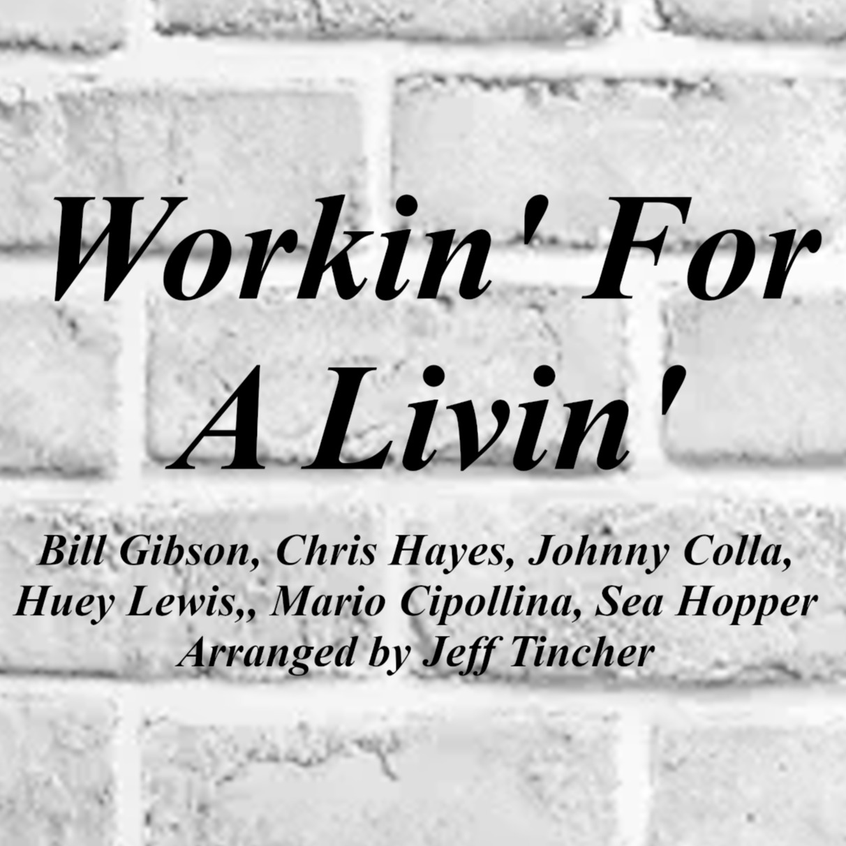 Cover Art for "Workin' For A Livin' (arr. Jeff Tincher)" by Sea Hopper