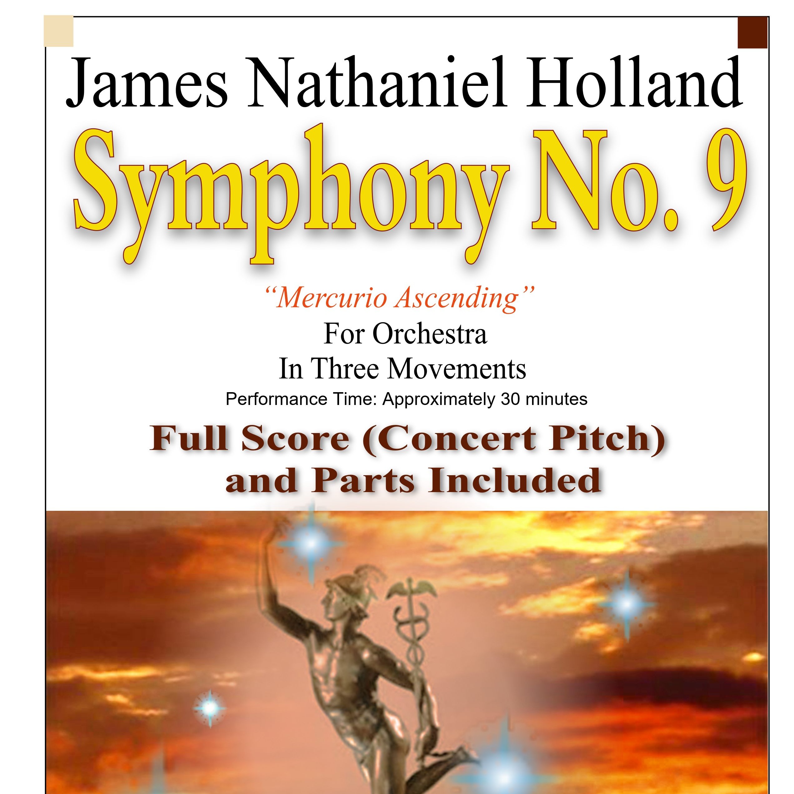 Symphony No. 9, Mercurio Ascending, for Orchestra, Full Score and Parts by James Nathaniel Holland Full Orchestra (第九交响曲《墨丘利的上升》管弦乐总谱与分谱) 封面