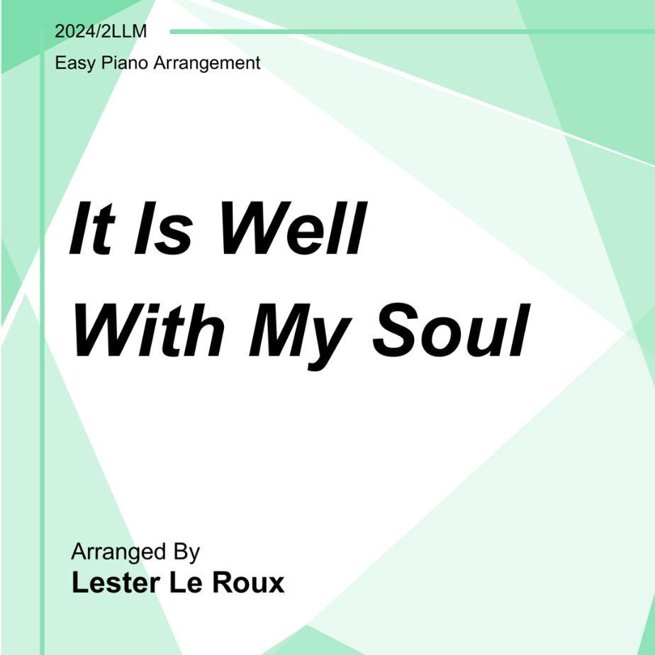 Cover Art for "It Is Well With My Soul (arr. Lester Le Roux)" by PHILLIP BLISS