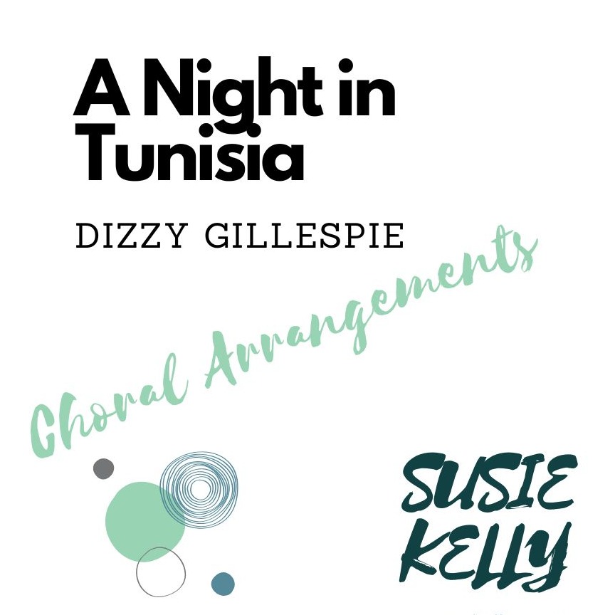 Cover Art for "A Night In Tunisia (arr. Susie Kelly)" by Dizzy Gillespie