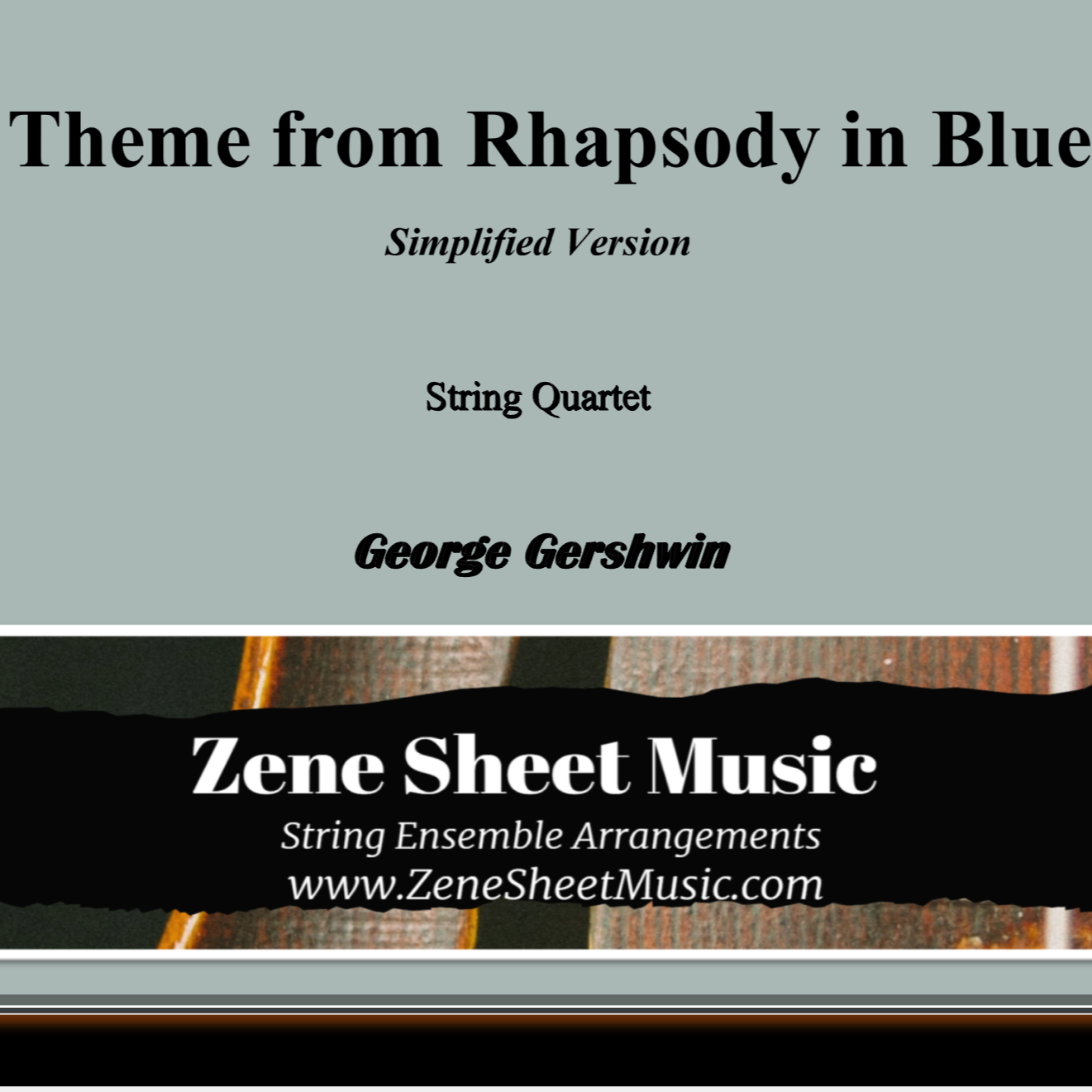 Carátula para "Theme from Rhapsody in Blue (simplified version) - String Quartet (arr. Eve C. Mailly - Zene Strings)" por George Gershwin