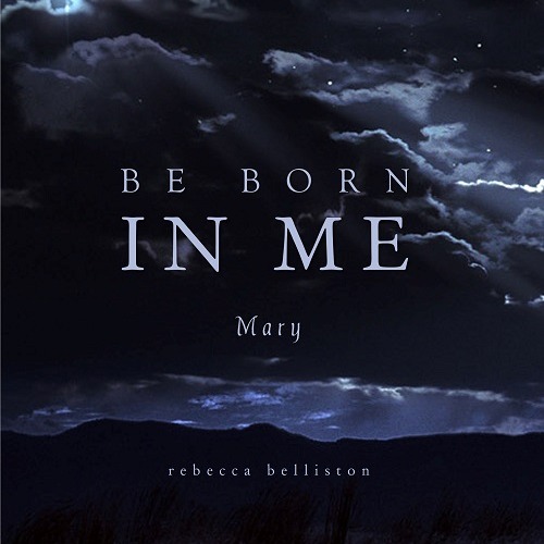 Carátula para "Be Born In Me (mary) (arr. Rebecca Belliston)" por Nichole Nordeman