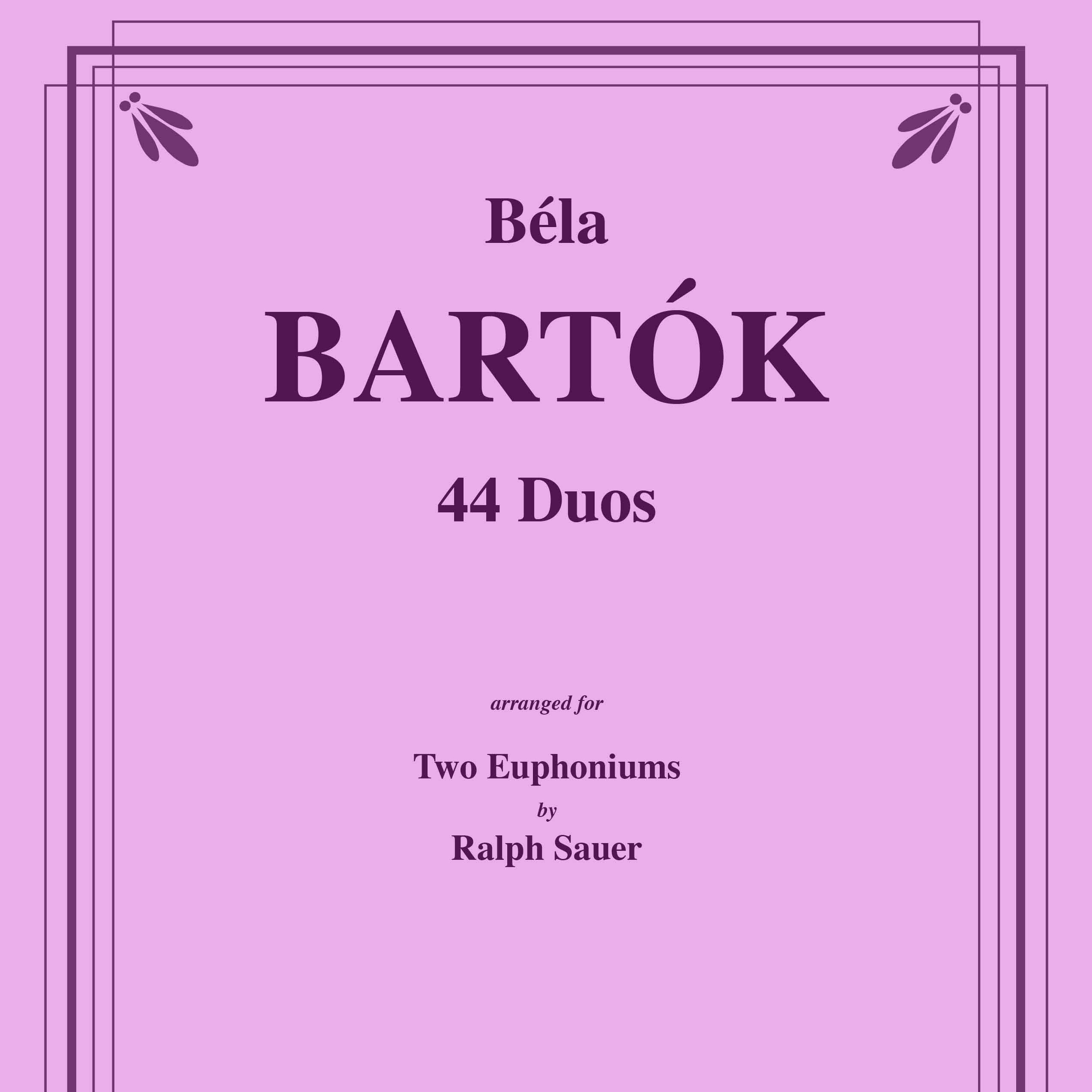 Abdeckung für "44 Duos for Euphoniums (arr. Ralph Sauer)" von Bela Bartok