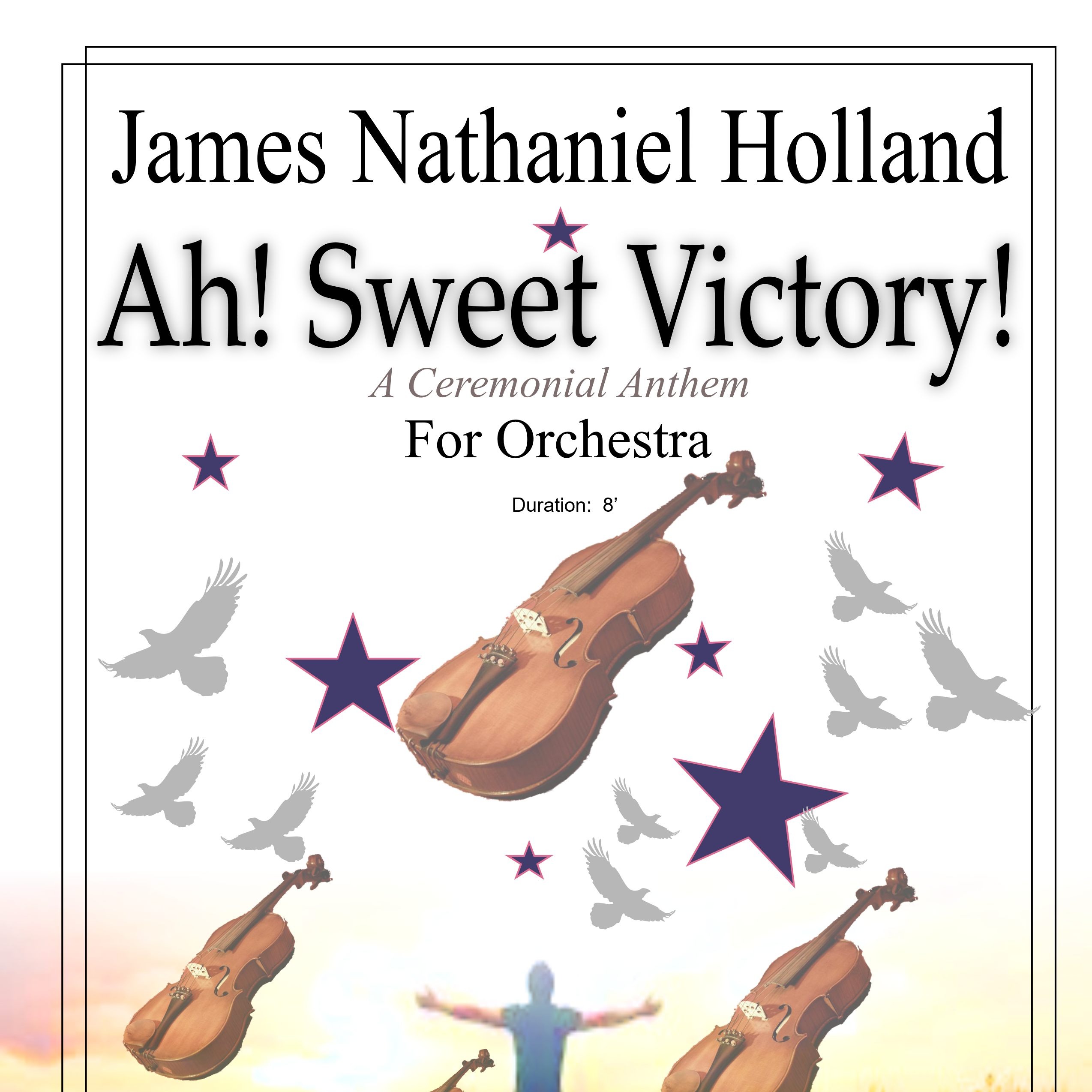Abdeckung für "Ah! Sweet Victory New Celebration Coronation Anthem for Orchestra" von James Nathaniel Holland