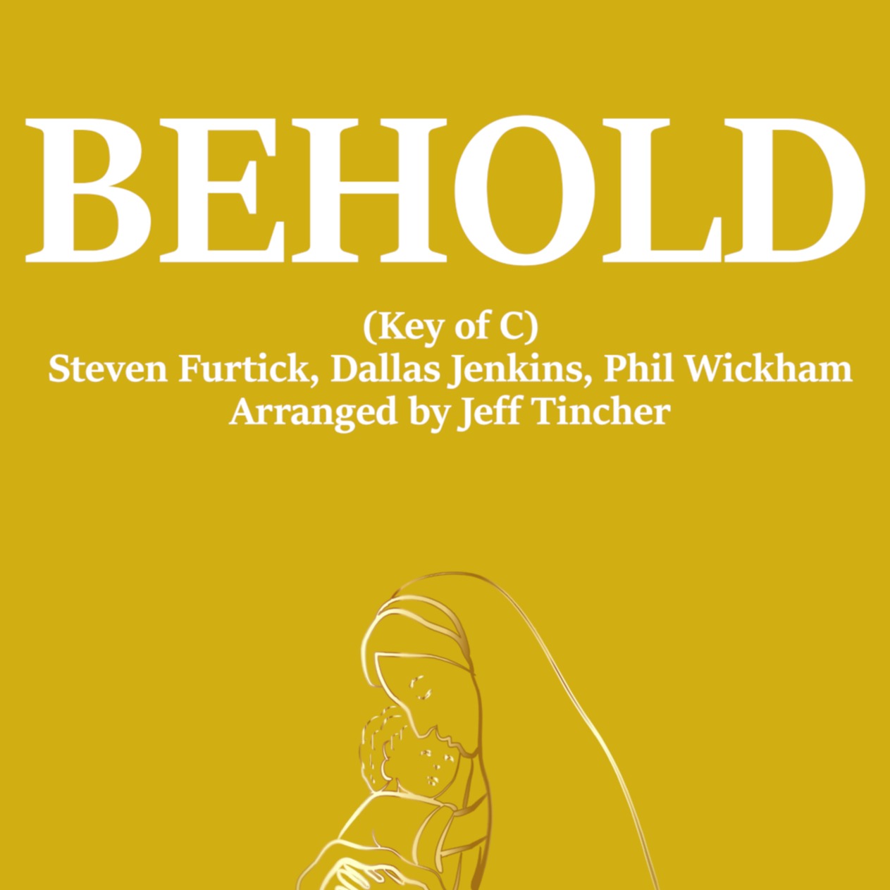 Cover Art for "Behold (arr. Jeff Tincher)" by Phil Wickham