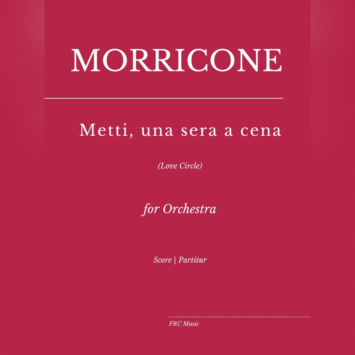 Metti Una Sera A Cena (arr. Flavio Regis Cunha) by Ennio Morricone 管弦乐团 封面