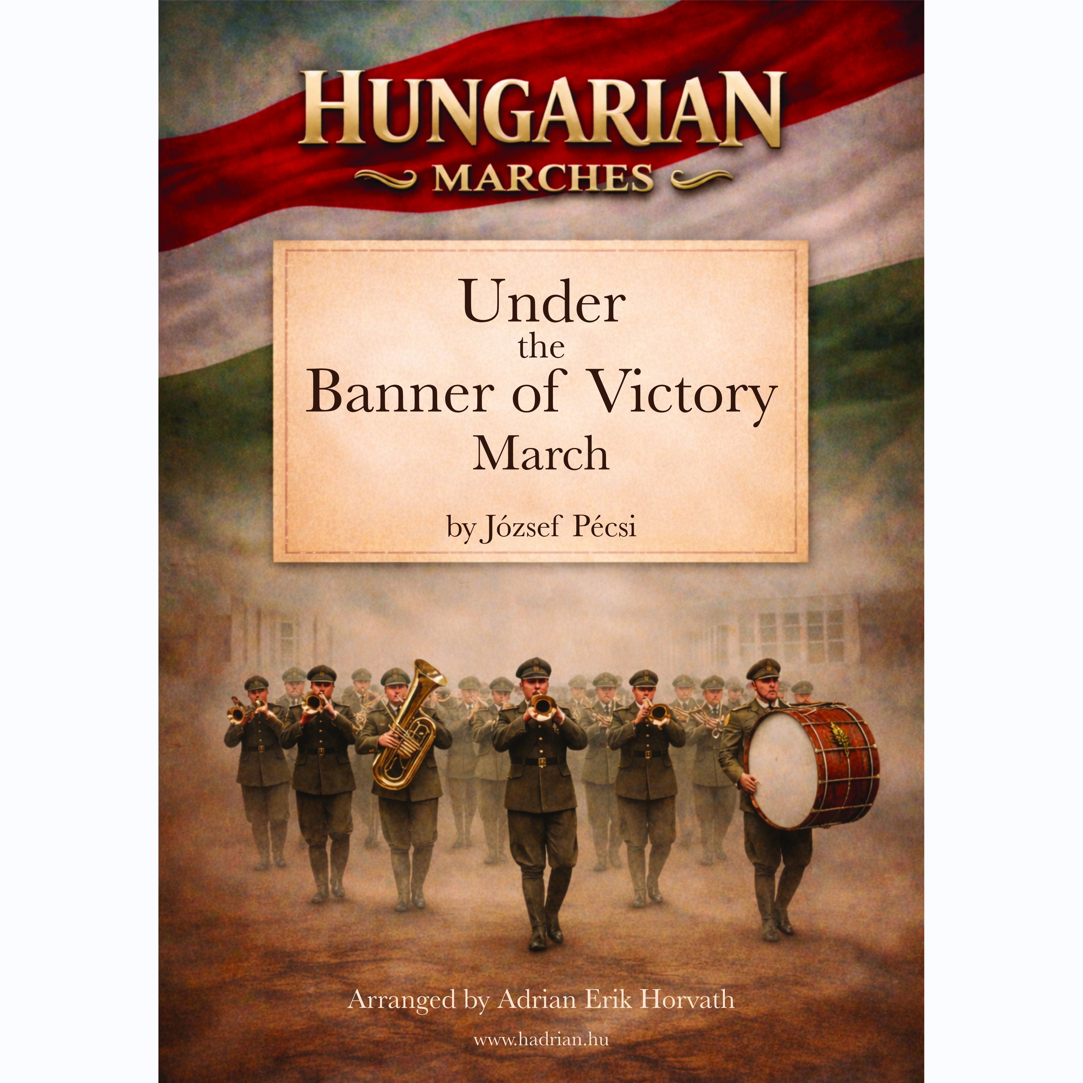 Carátula para "Under the Banner of Victory March (arr. Adrian Erik Horvath)" por József Pécsi