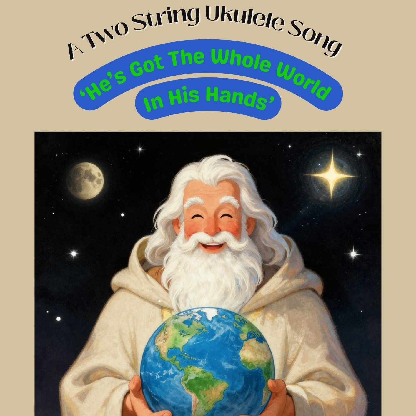 Cover Art for "He's Got The Whole World In His Hands (A Two String Ukulele Song) (arr. Danny Crocome)" by Traditional