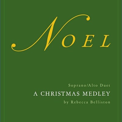 Cover Art for "Noel: A Christmas Medley (Vocal Duet) (arr. Rebecca Belliston)" by Traditional
