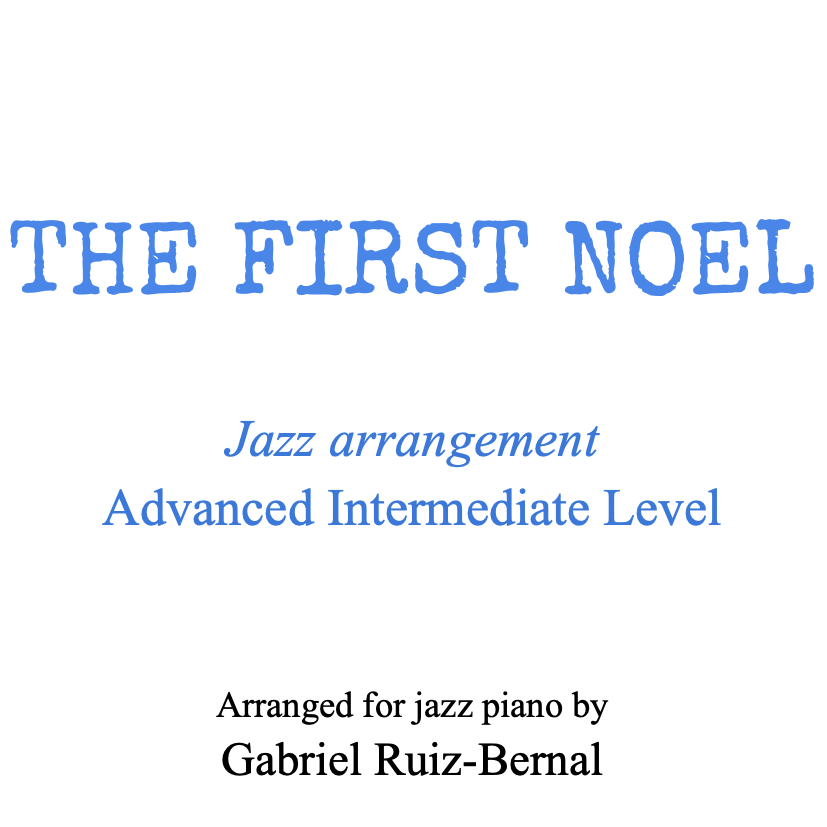 Cover Art for "THE FIRST NOEL Jazz arrangement (mp3 audio) (arr. Gabriel Ruiz-Bernal)" by Traditional English Carol