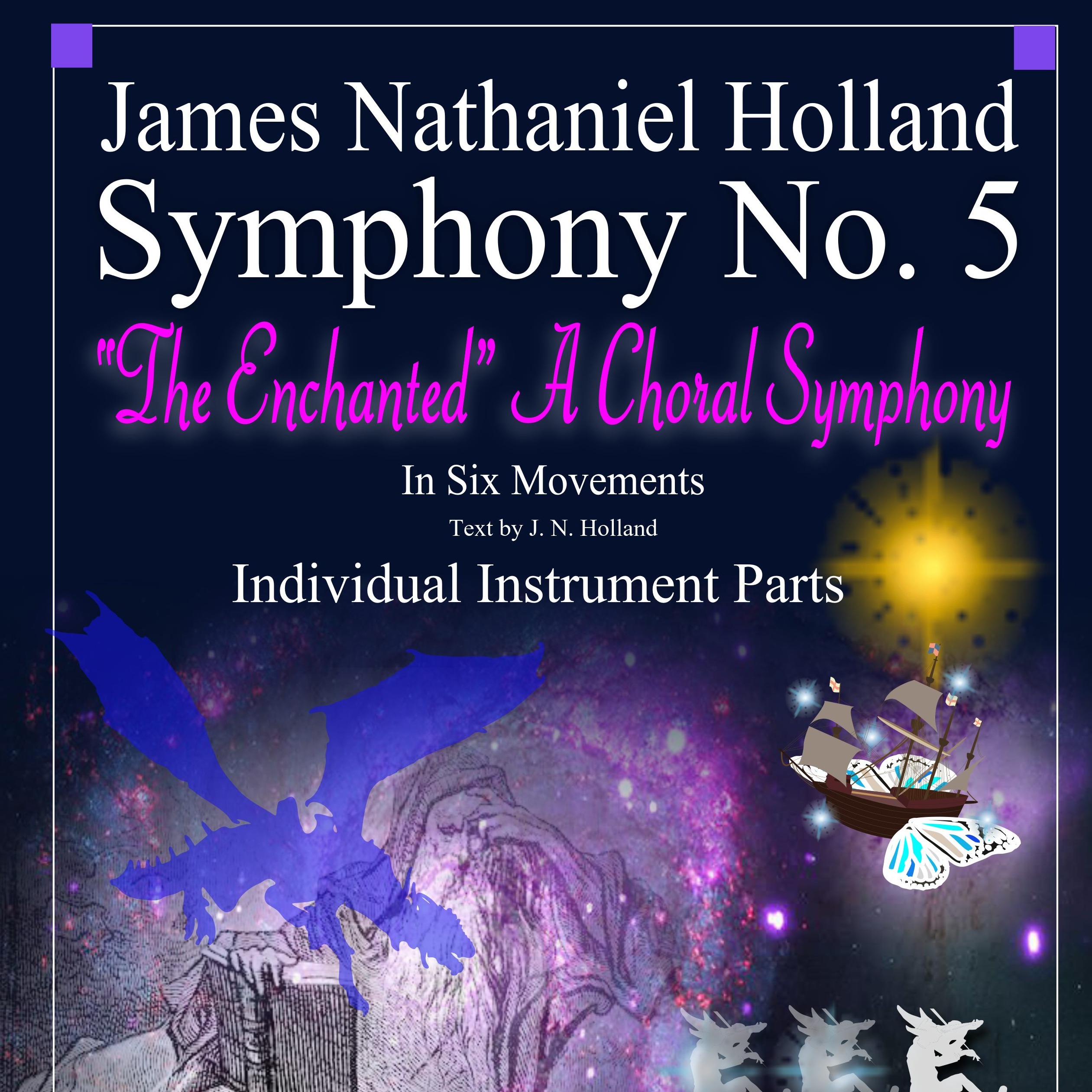 Symphony No. 5 "The Enchanted" A Choral Symphony 分谱（James Nathaniel Holland，全编制管弦乐团）封面