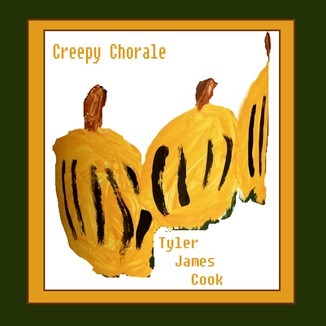 Cover Art for "Creepy Chorale" by Tyler James Cook (ASCAP)