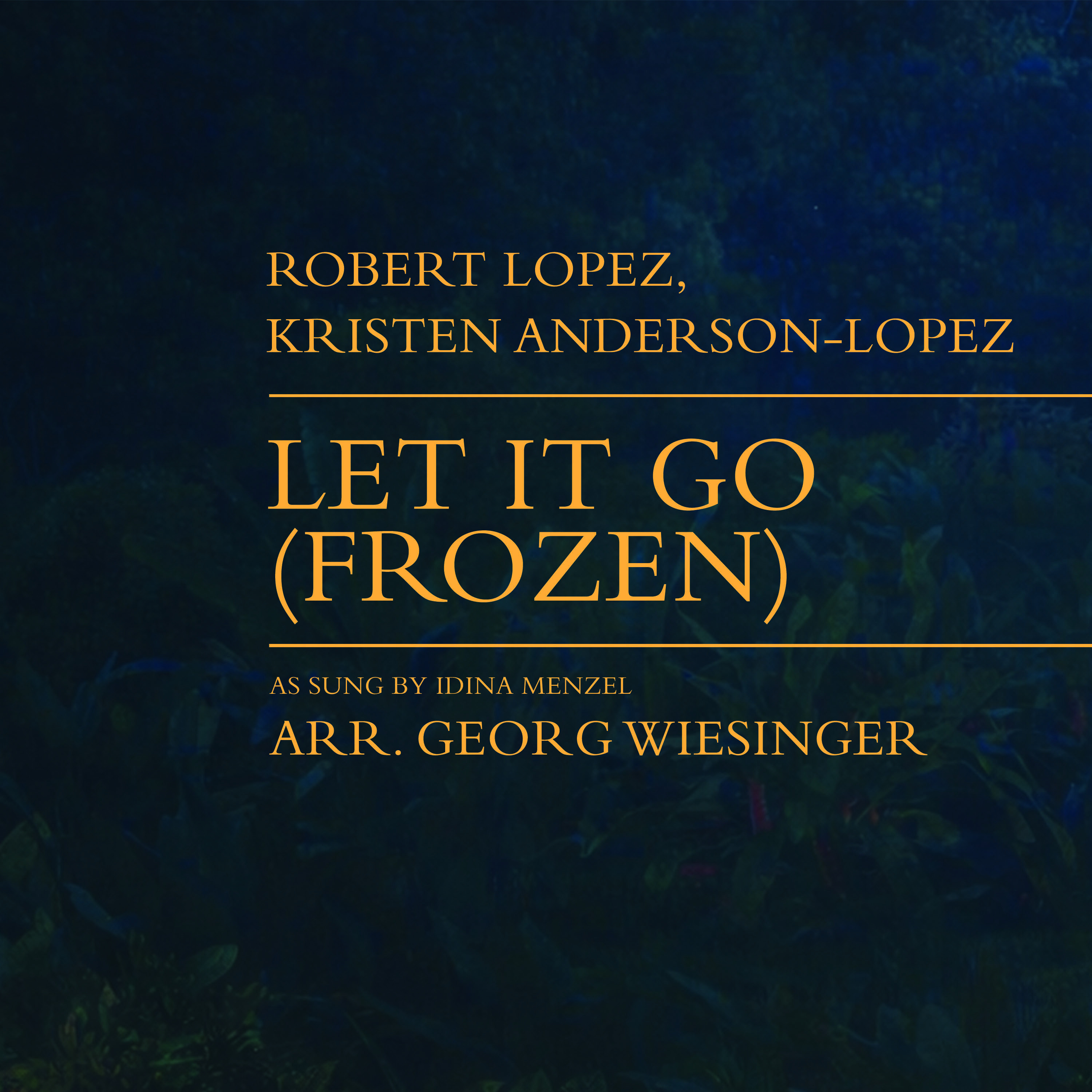 Let It Go (arr. Georg Wiesinger) by Idina Menzel 全编制管弦乐团 封面