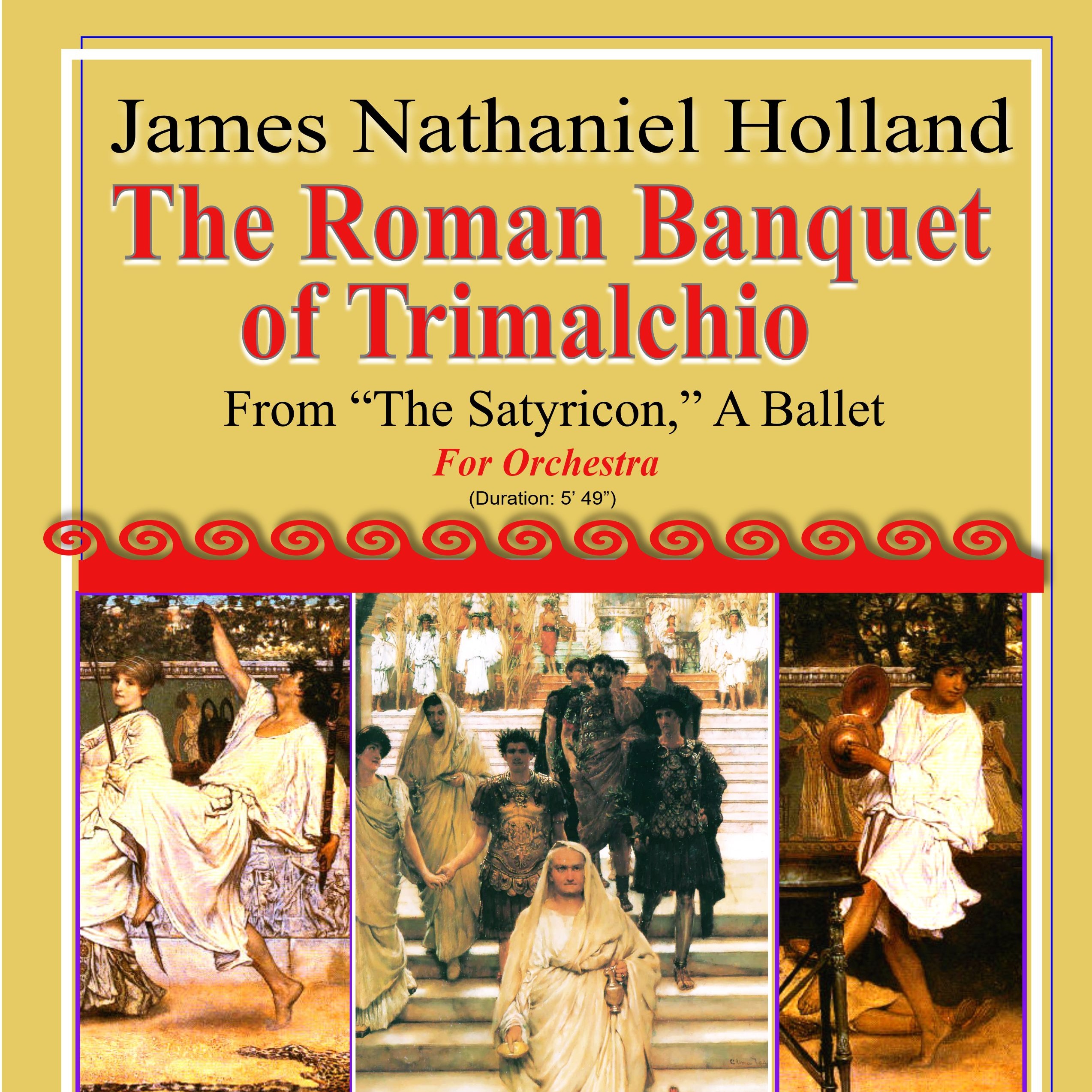 Abdeckung für "The Roman Banquet of Trimalchio from The Satyricon, Full Score and Parts" von James Nathaniel Holland