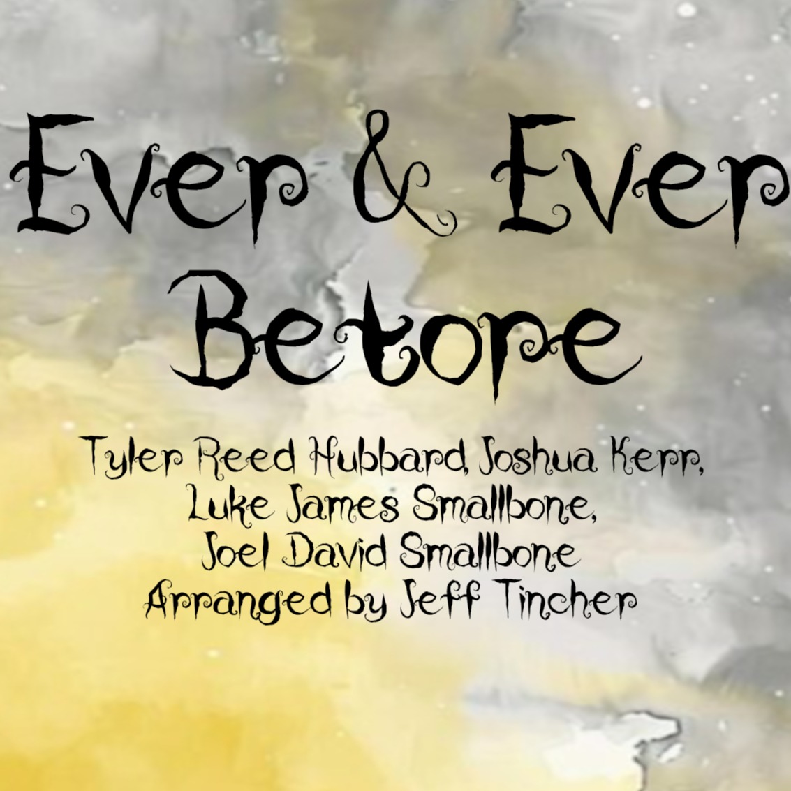 Cover Art for "Ever & Ever Before (arr. Jeff Tincher)" by Joel David Smallbone