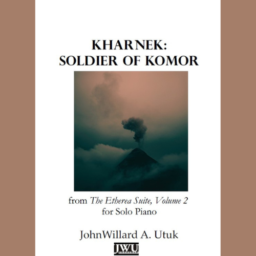 Cover Art for "Kharnek: Soldier of Komor from The Etherea Suite, Volume 2 for Solo Piano" by JohnWillard Utuk
