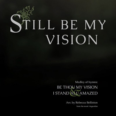 Couverture pour "Still Be My Vision (Alto/Tenor Duet/MP3)" par Charles Gabriel, Dallan Forgaill